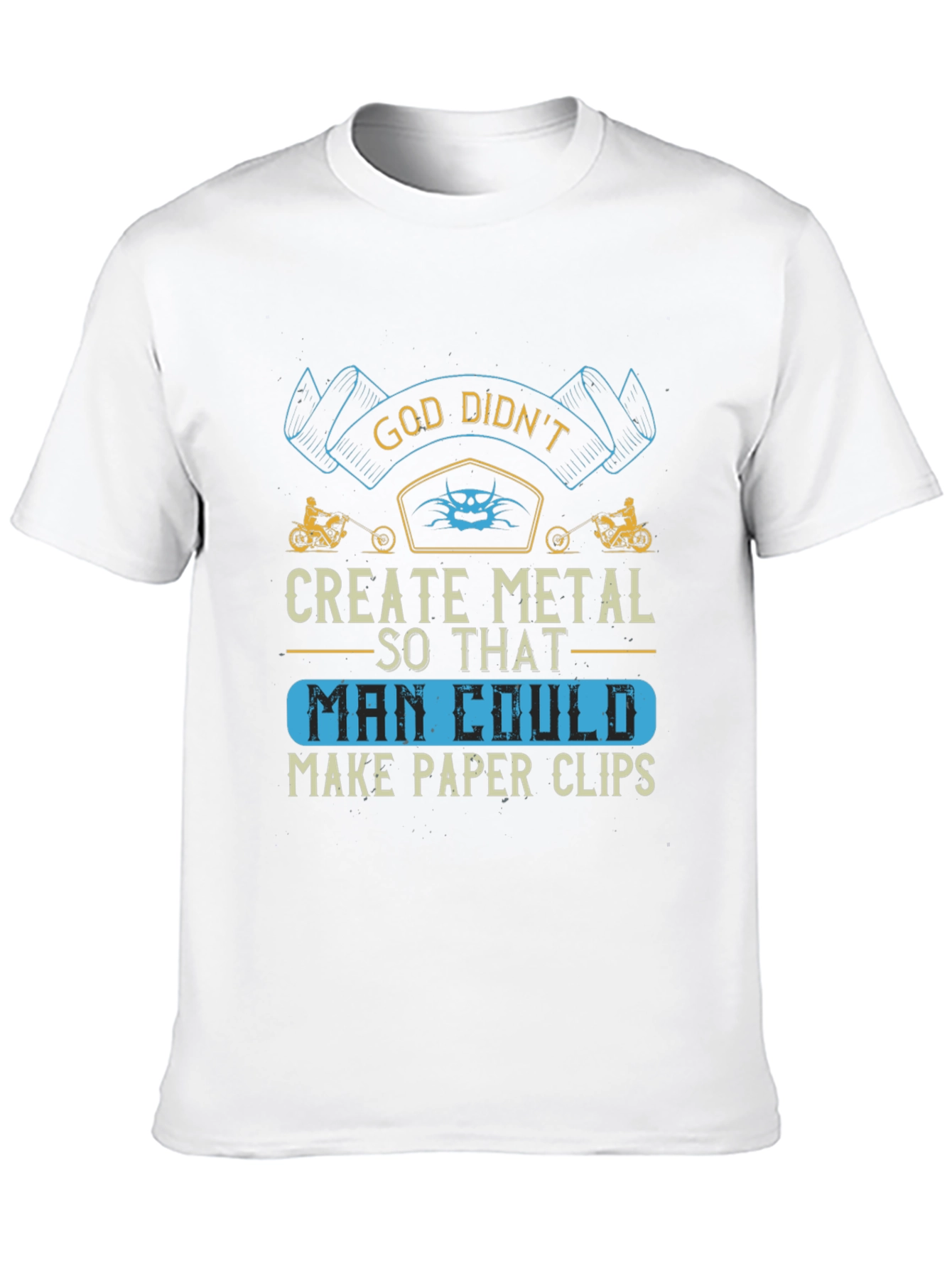 God Didnt Create Metal T-Shirt