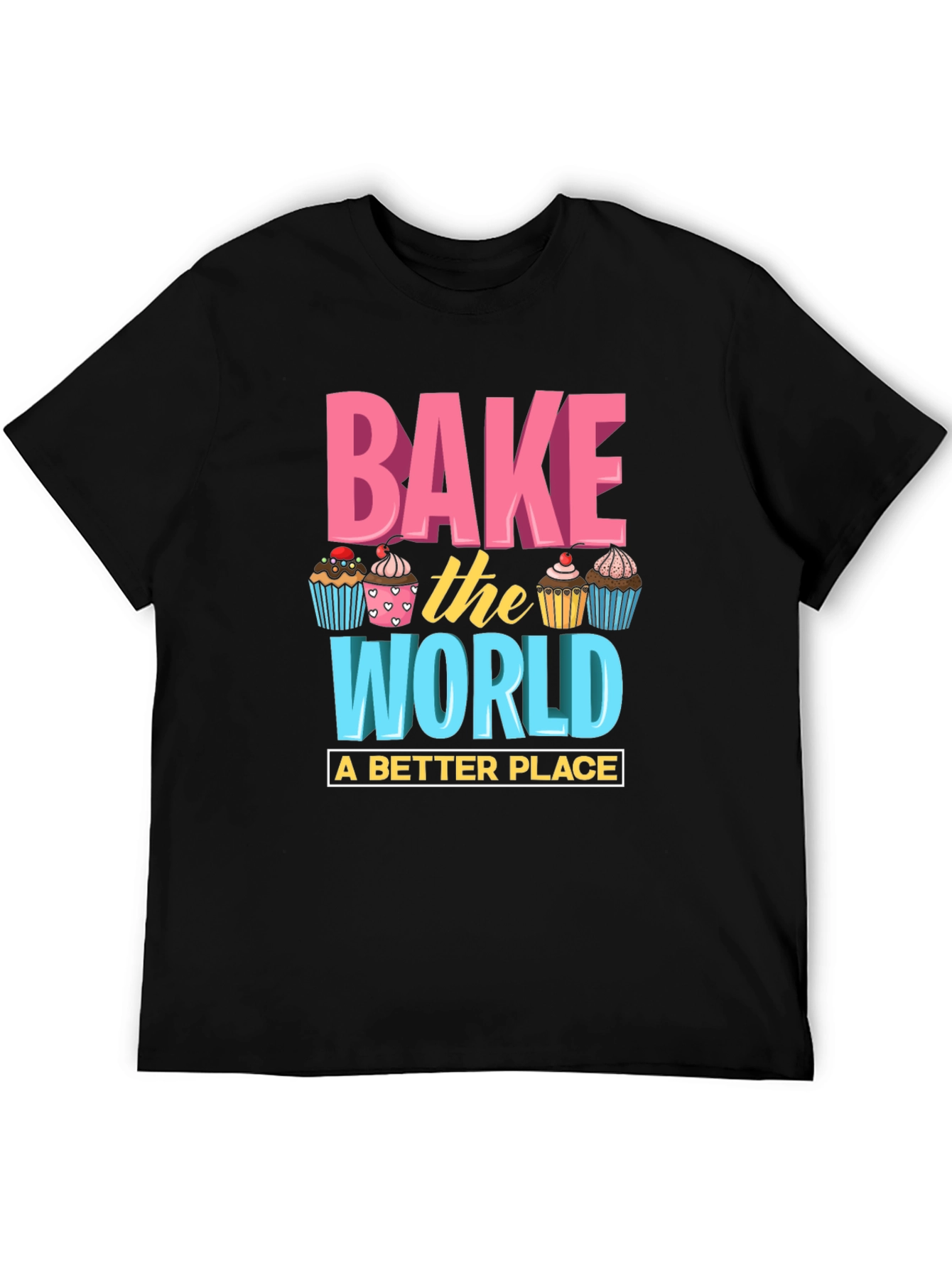 Bake the World T-Shirt - Fun Cupcake Design