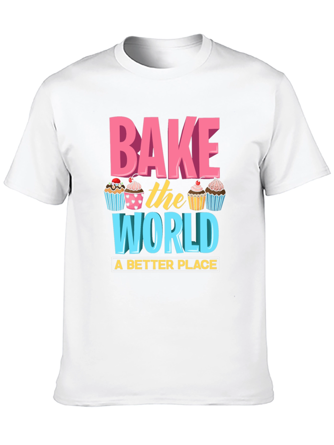 Bake the World T-Shirt - Fun Cupcake Design