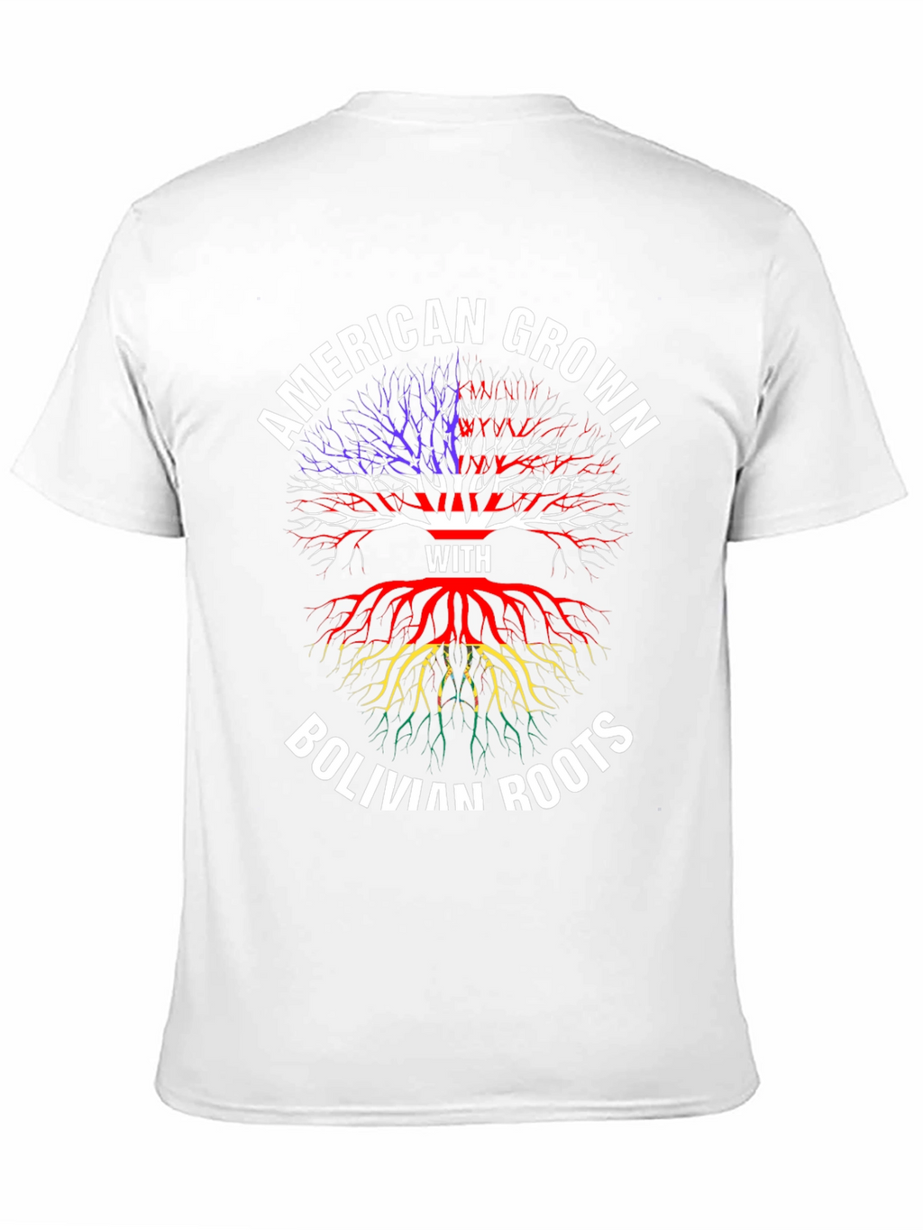 American Grown with Bolivian Roots T-Shirt