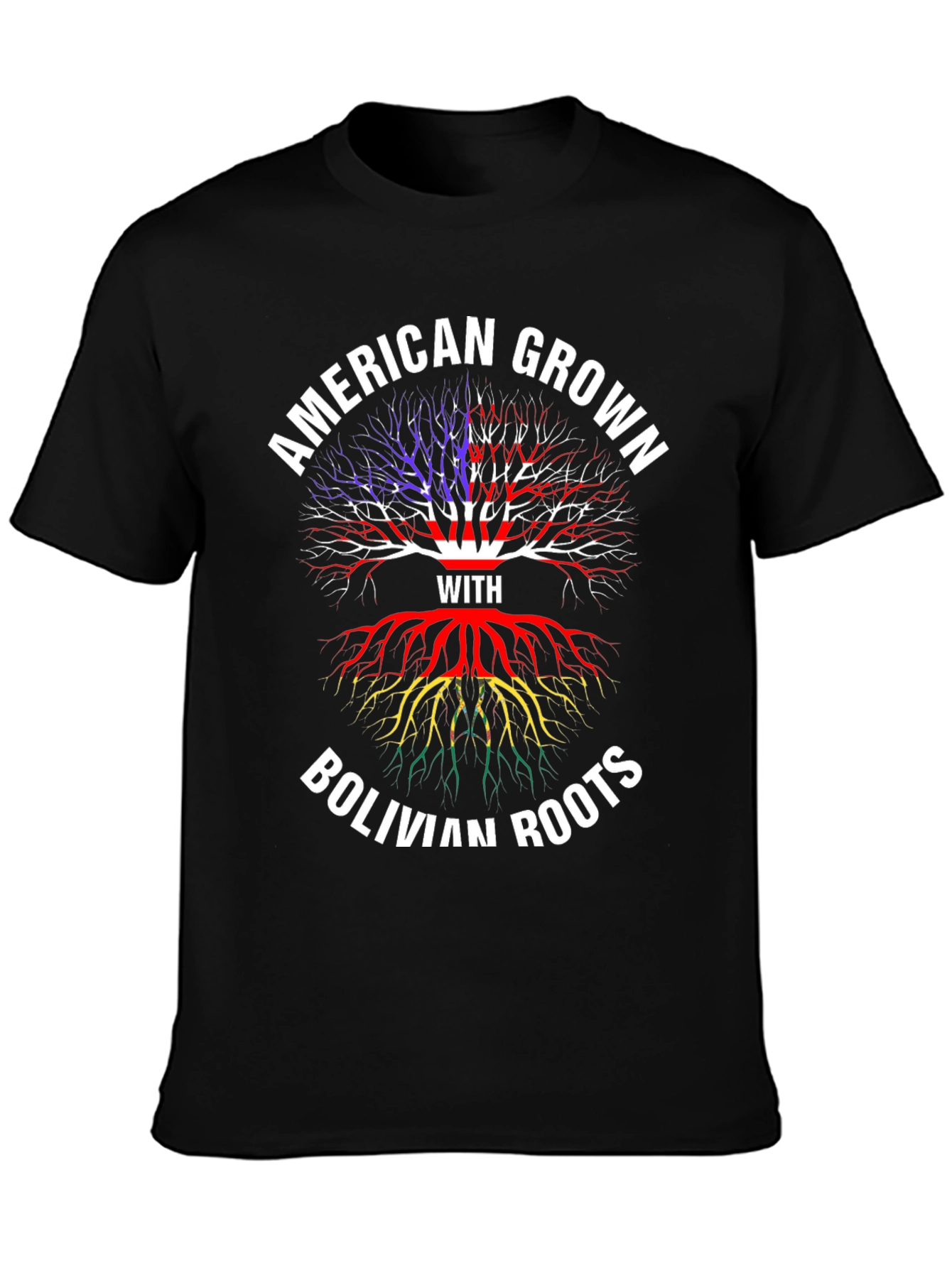 American Grown with Bolivian Roots T-Shirt