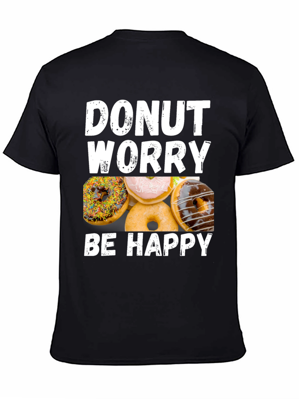 Donut Worry Be Happy Graphic T-Shirt