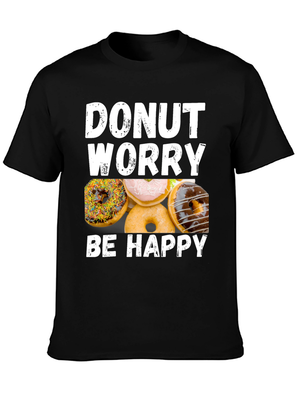 Donut Worry Be Happy Graphic T-Shirt