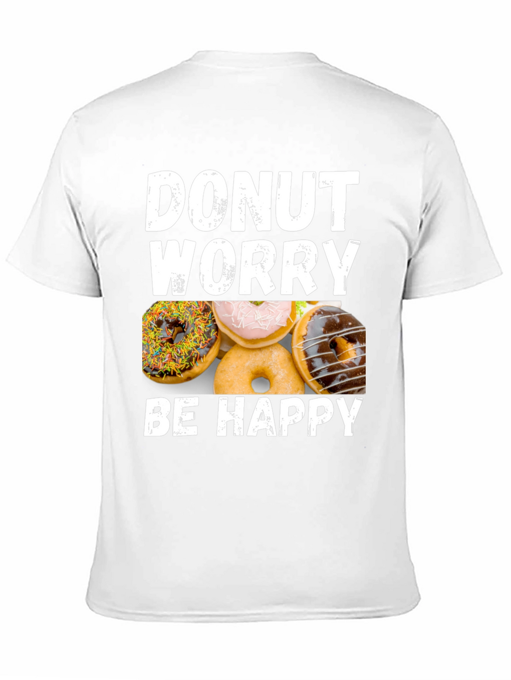 Donut Worry Be Happy Graphic T-Shirt