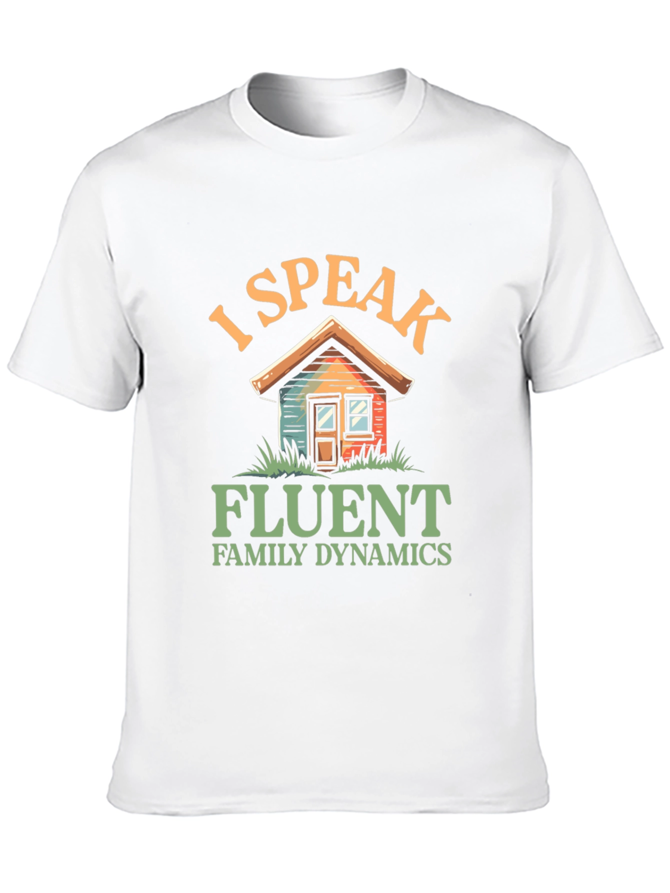 I Speak Fluent Family Dynamics Graphic T-Shirt