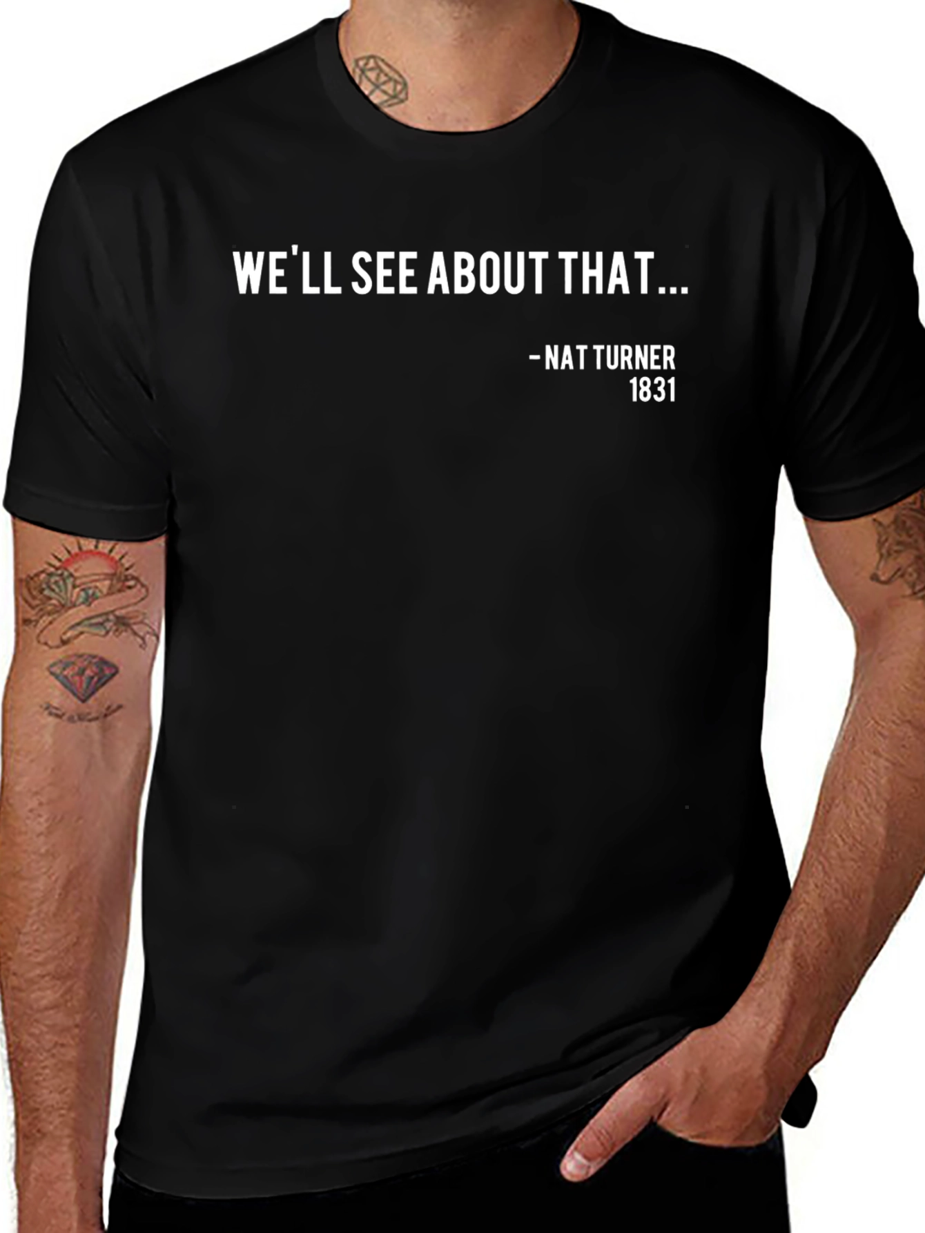 Well See About That Nat Turner Quote Graphic Tee