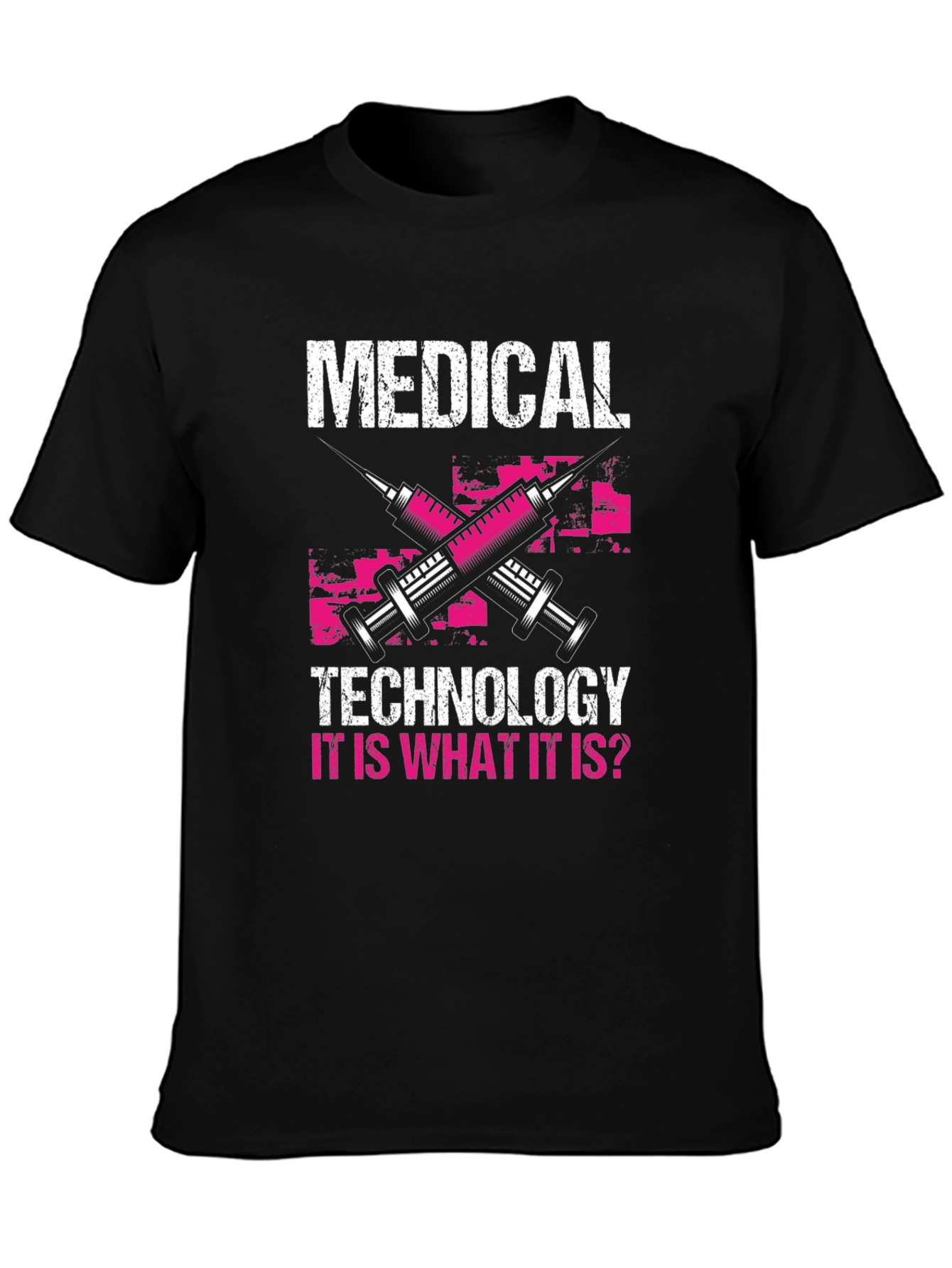 Medical Technology T-Shirt - It Is What It Is Design