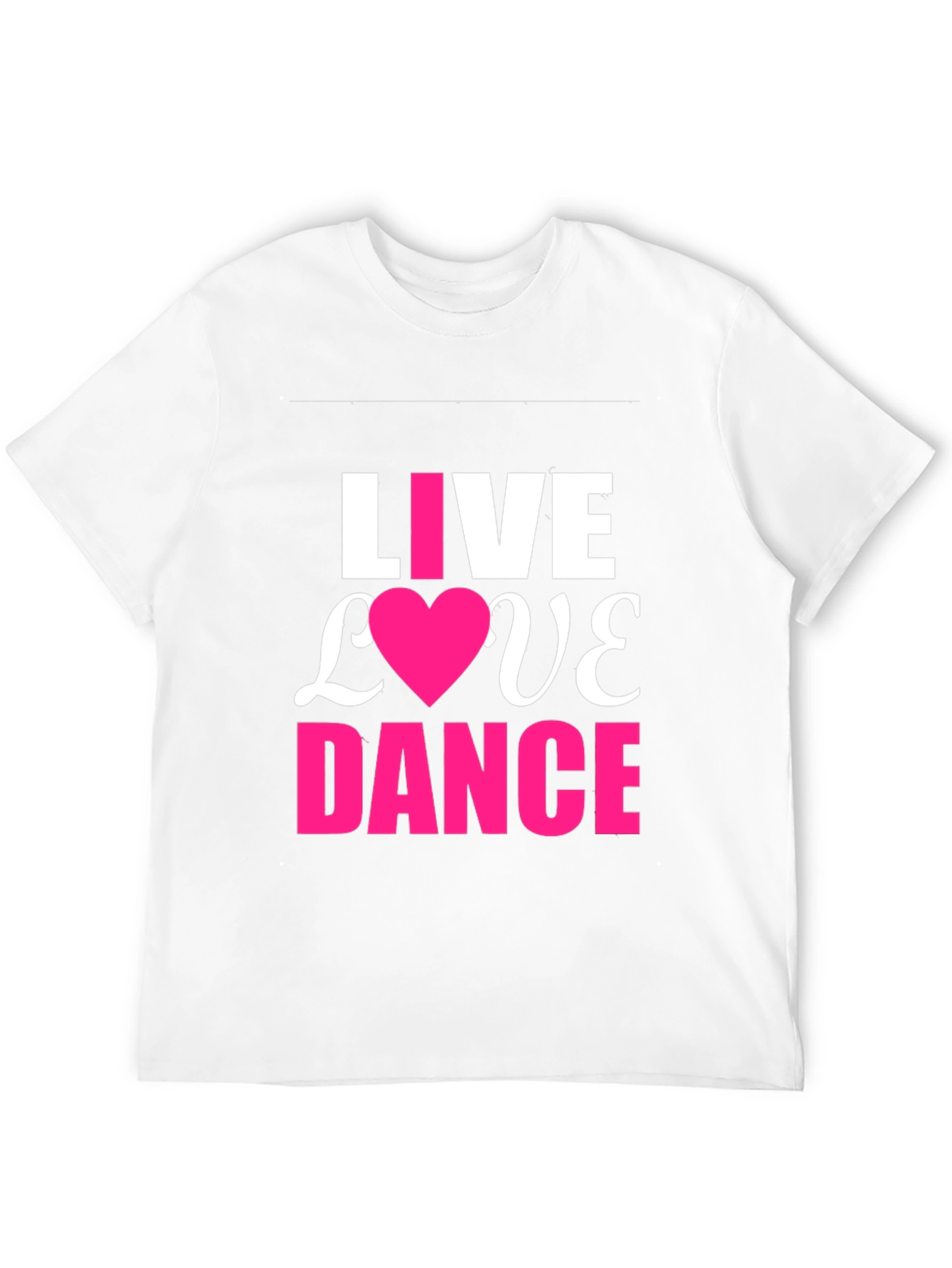 Live Love Dance T-Shirt - Trendy Graphic Tee