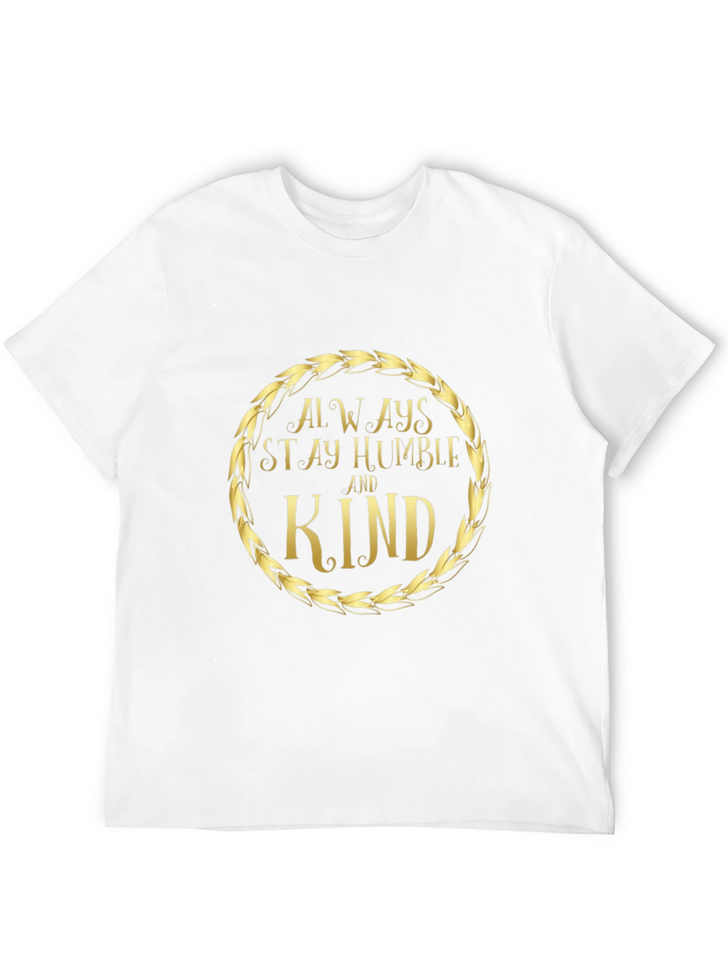 Always Stay Humble and Kind Graphic Tee