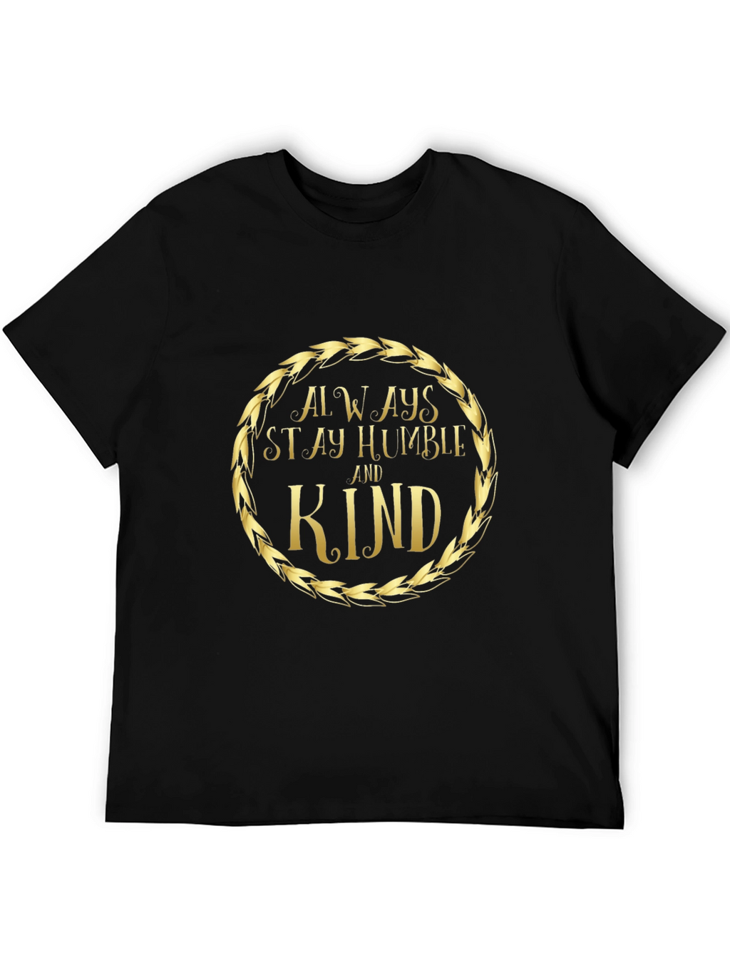 Always Stay Humble and Kind Graphic Tee