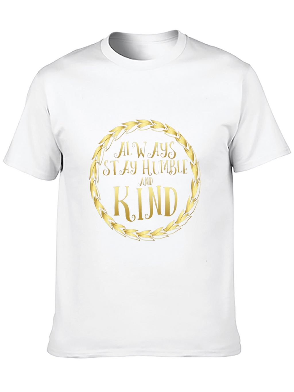 Always Stay Humble and Kind Graphic Tee