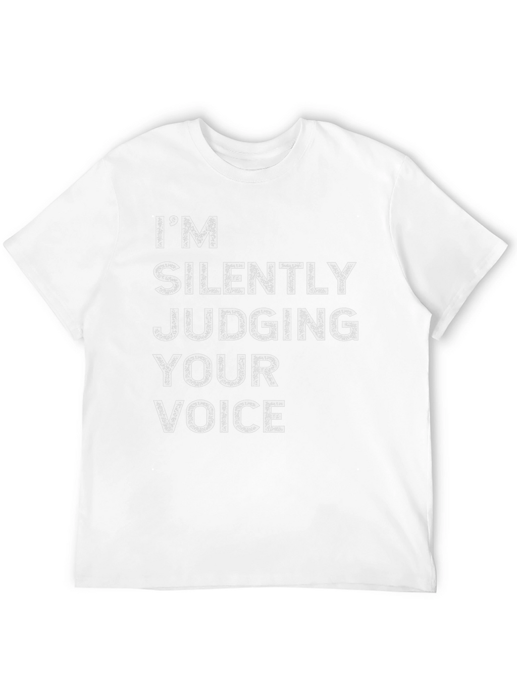 Silently Judging Your Voice Graphic Tee
