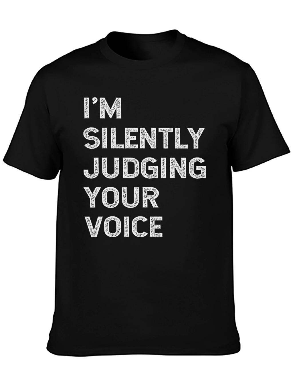 Silently Judging Your Voice Graphic Tee