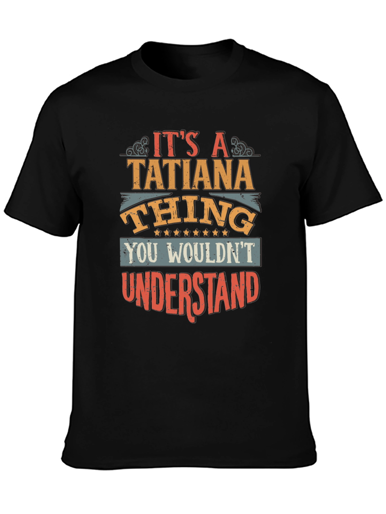 Its A Tatiana Thing T-Shirt