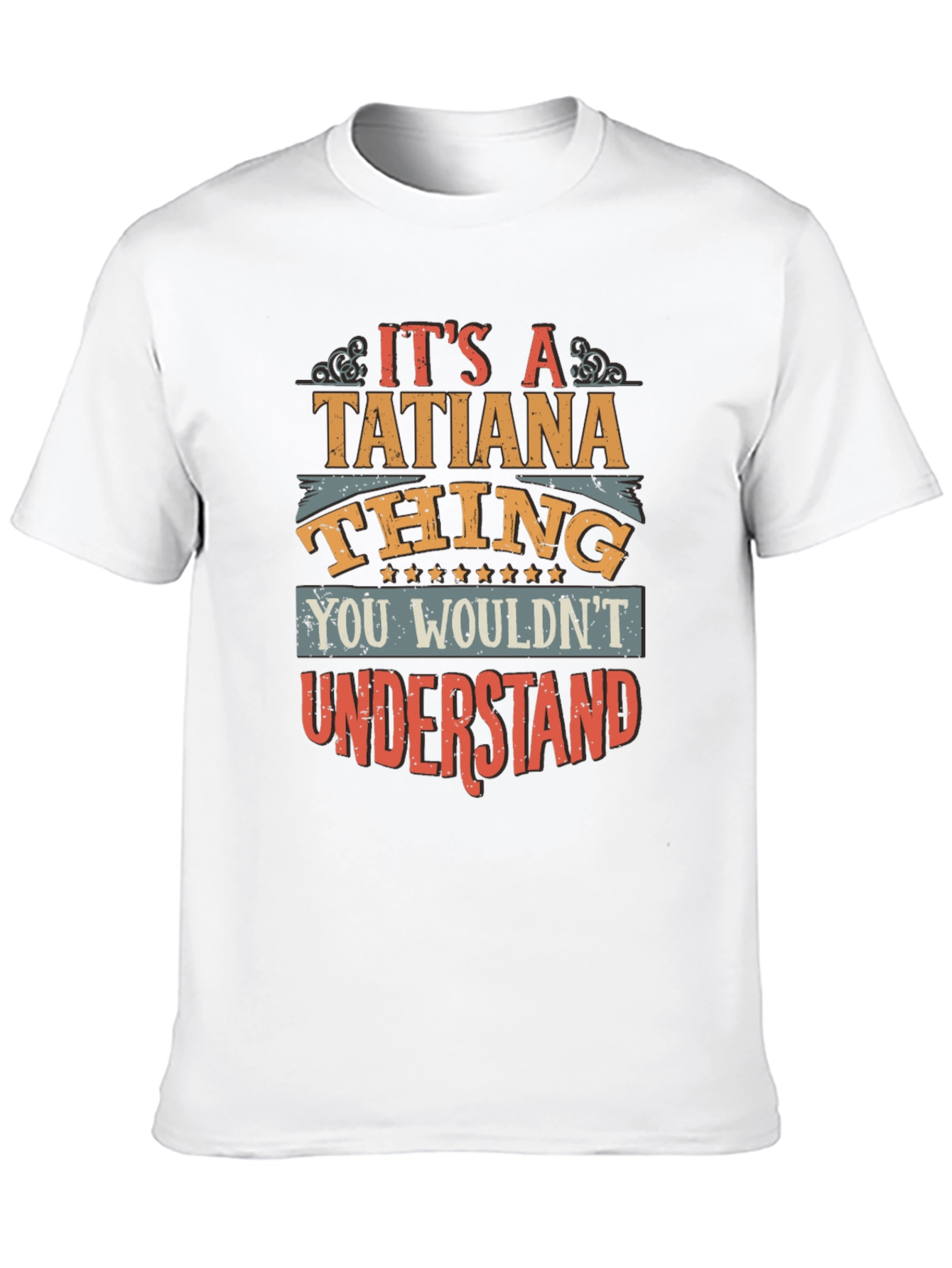 Its A Tatiana Thing T-Shirt