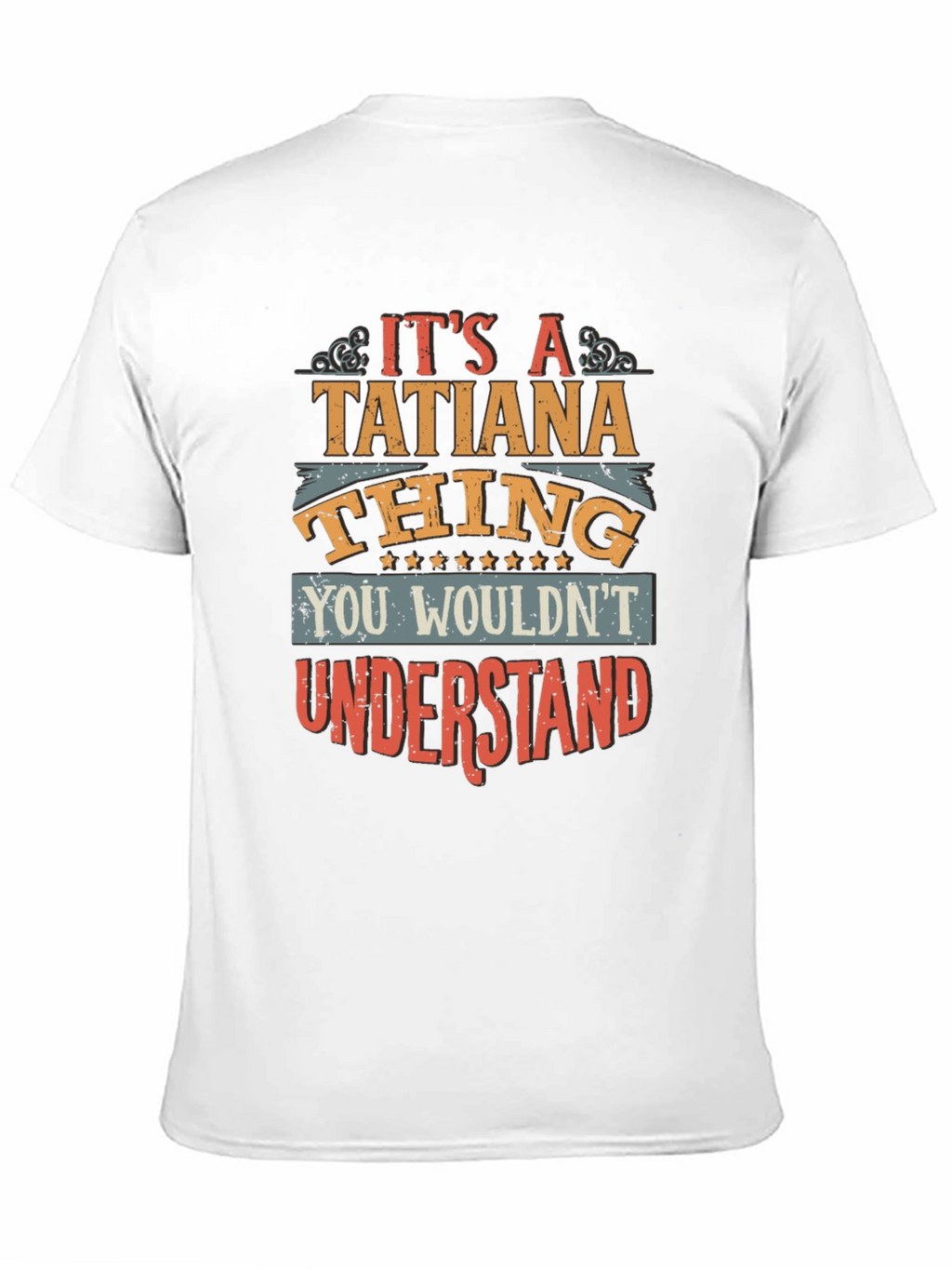 Its A Tatiana Thing T-Shirt