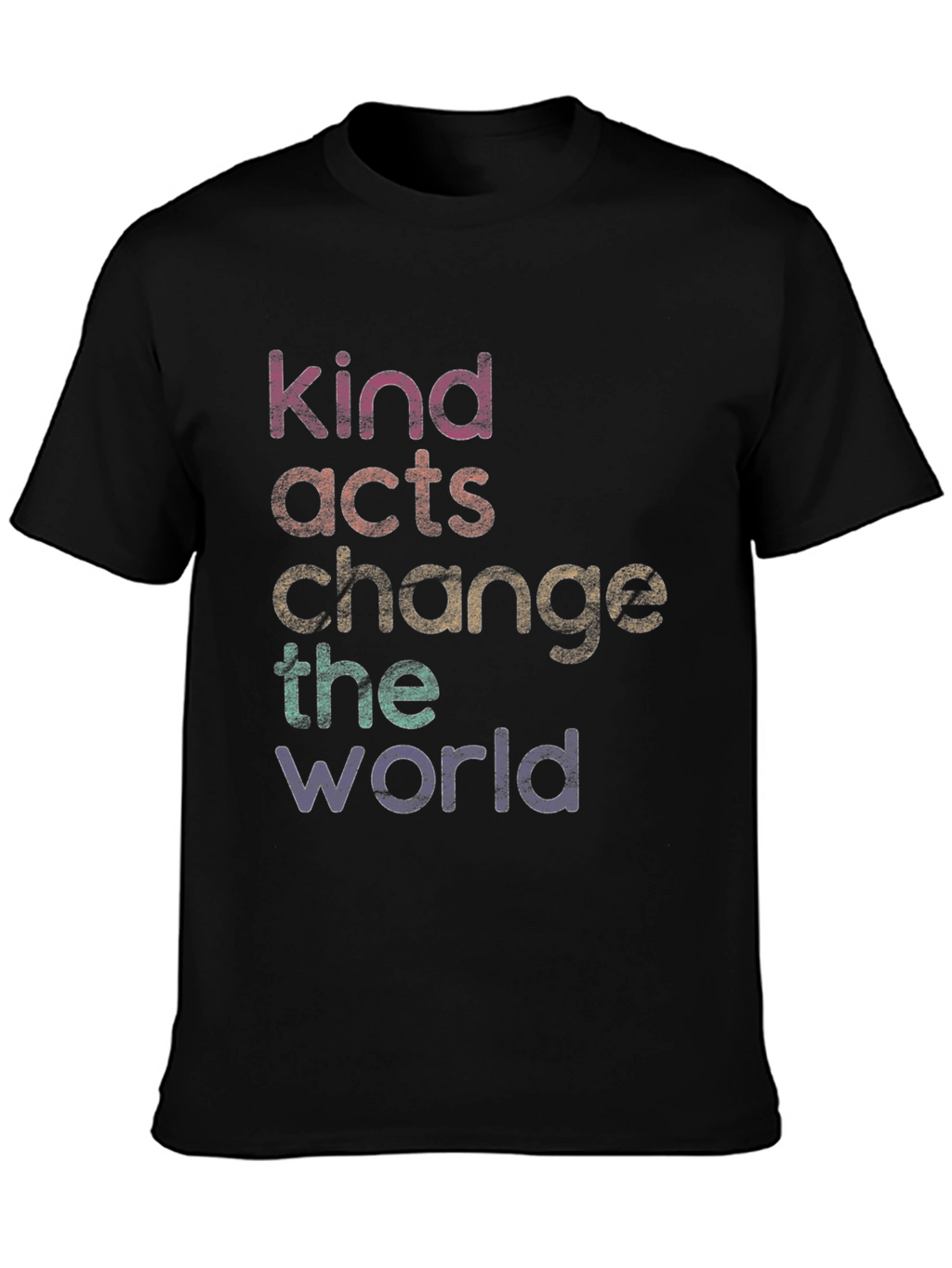 Kind Acts Change the World T-Shirt