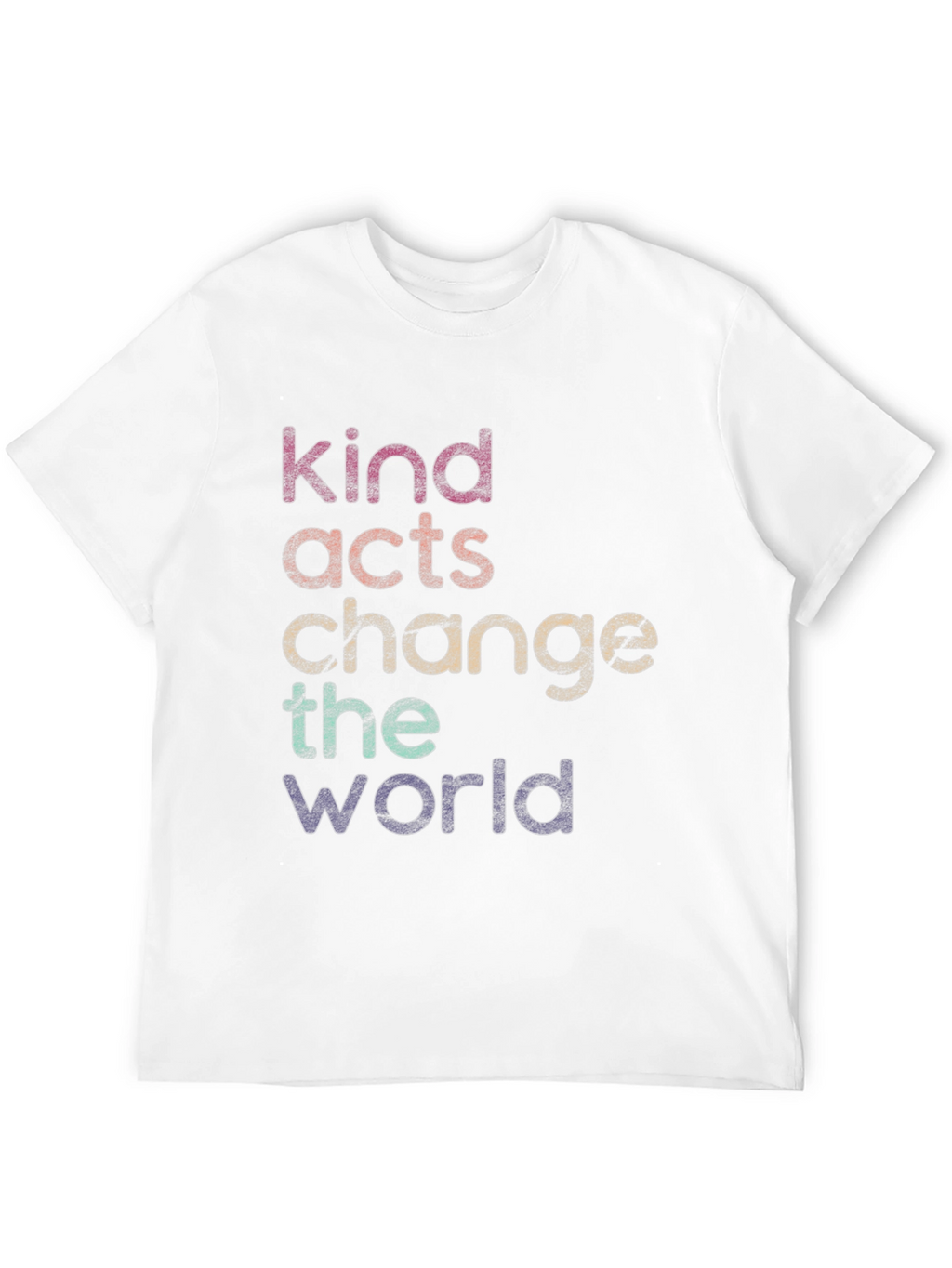 Kind Acts Change the World T-Shirt
