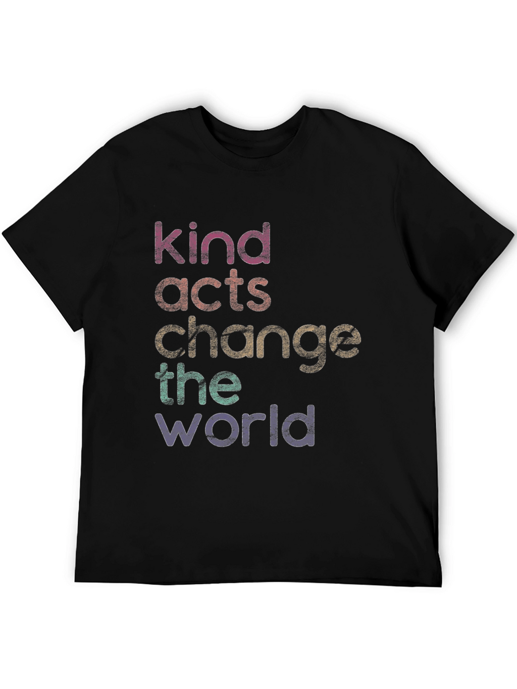 Kind Acts Change the World T-Shirt