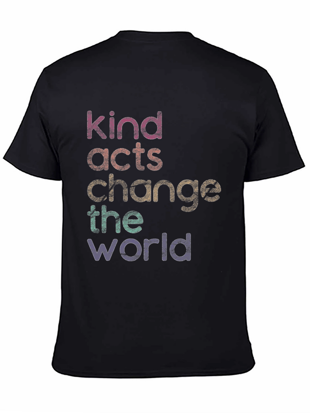 Kind Acts Change the World T-Shirt