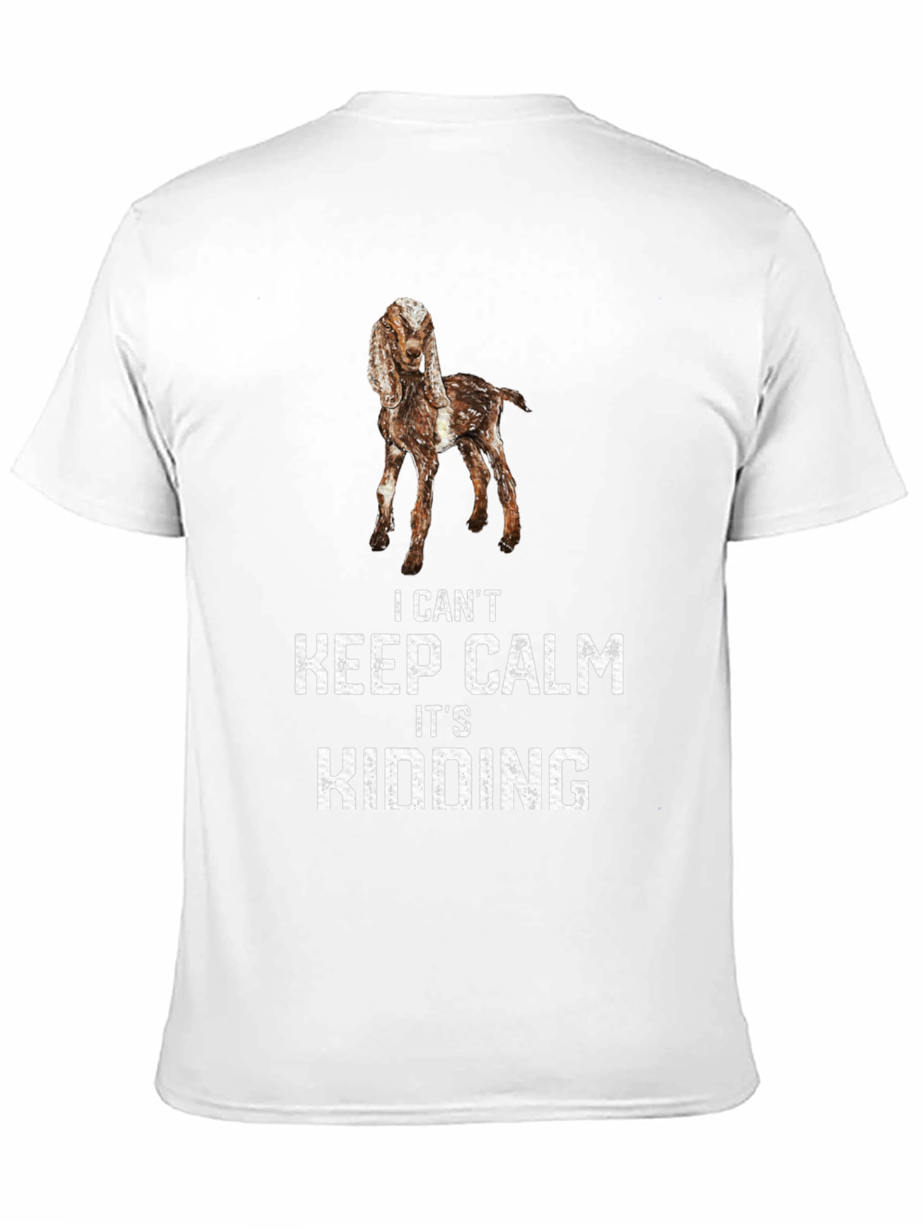 I Cant Keep Calm Its Kidding T-Shirt