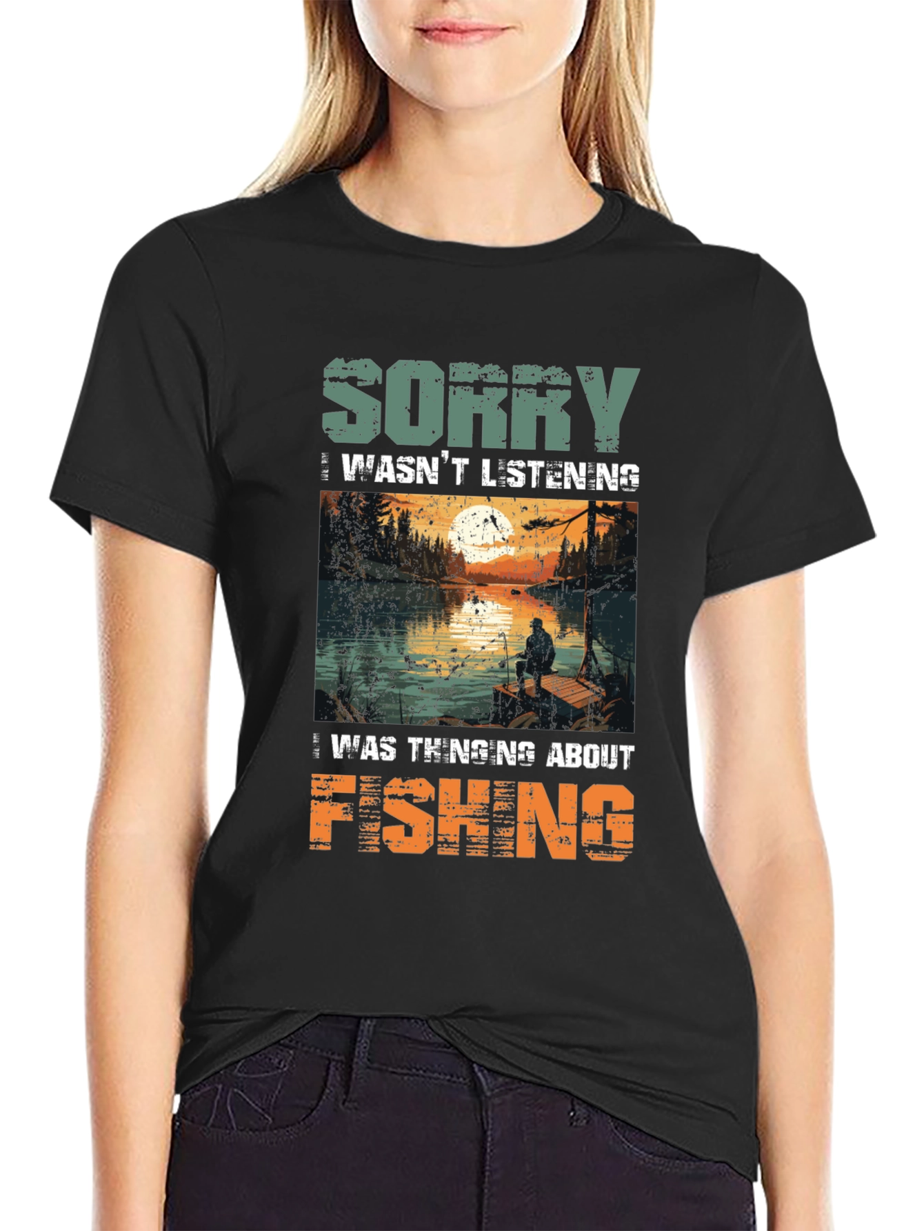 Fishing Graphic Tee: Sorry Wasnt Listening T-Shirt