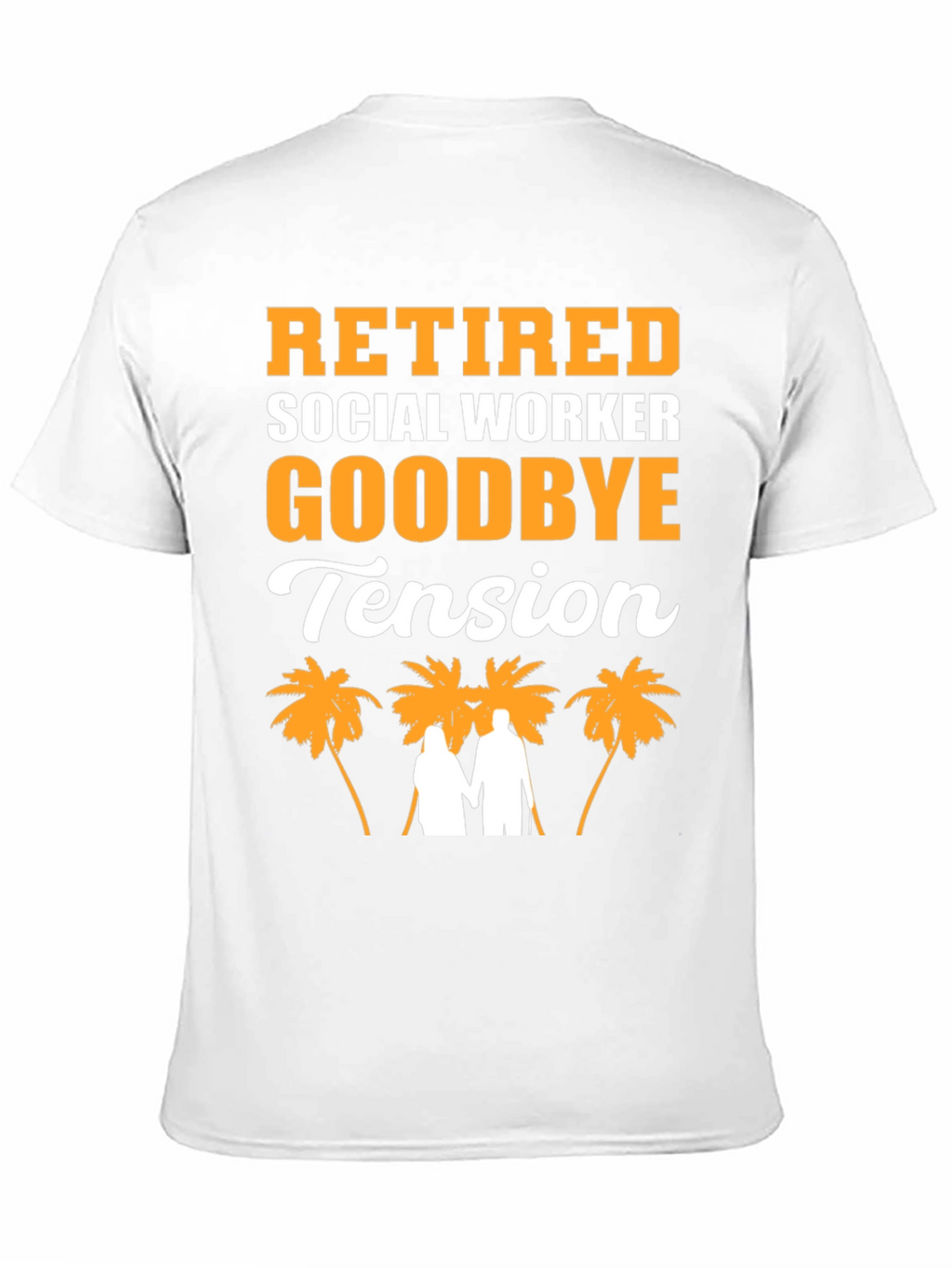 Retired Social Worker T-Shirt: Goodbye Tension!