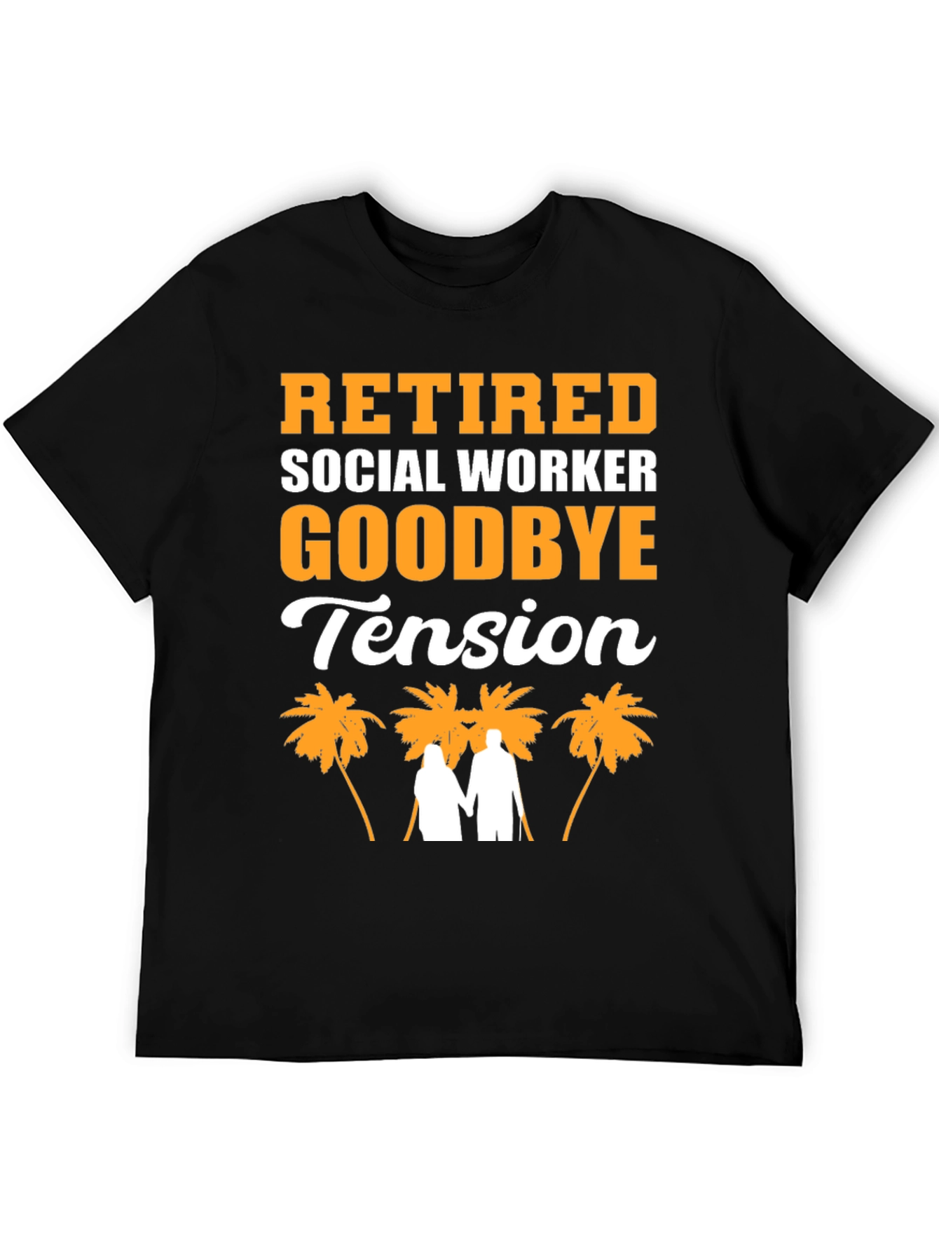 Retired Social Worker T-Shirt: Goodbye Tension!