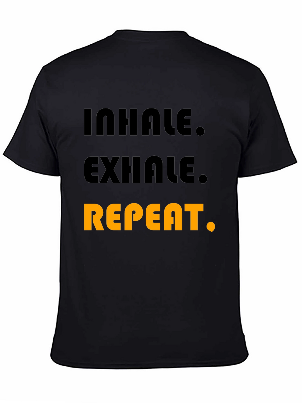 Inhale Exhale Repeat Graphic T-Shirt - Black