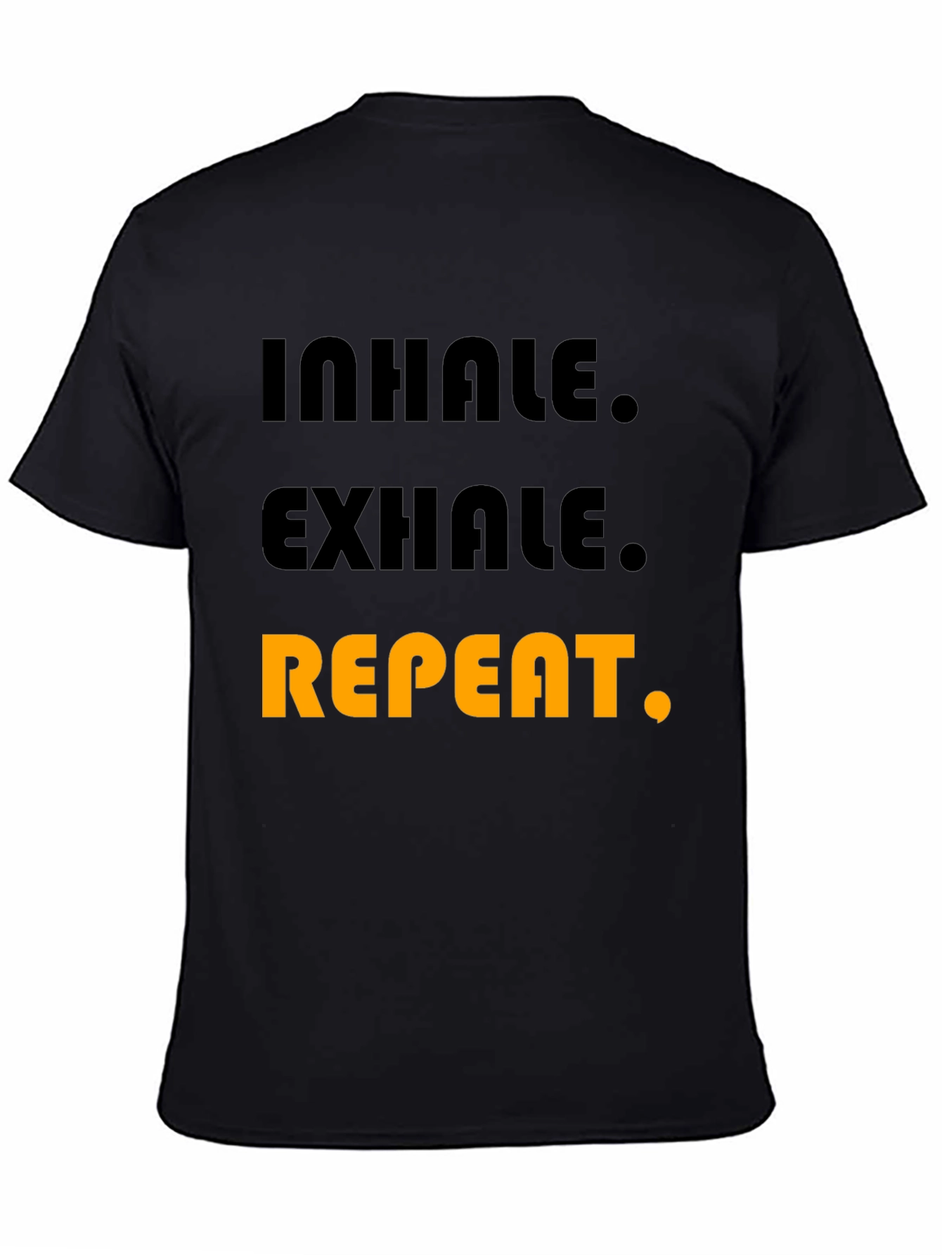 Inhale Exhale Repeat Graphic T-Shirt - Black