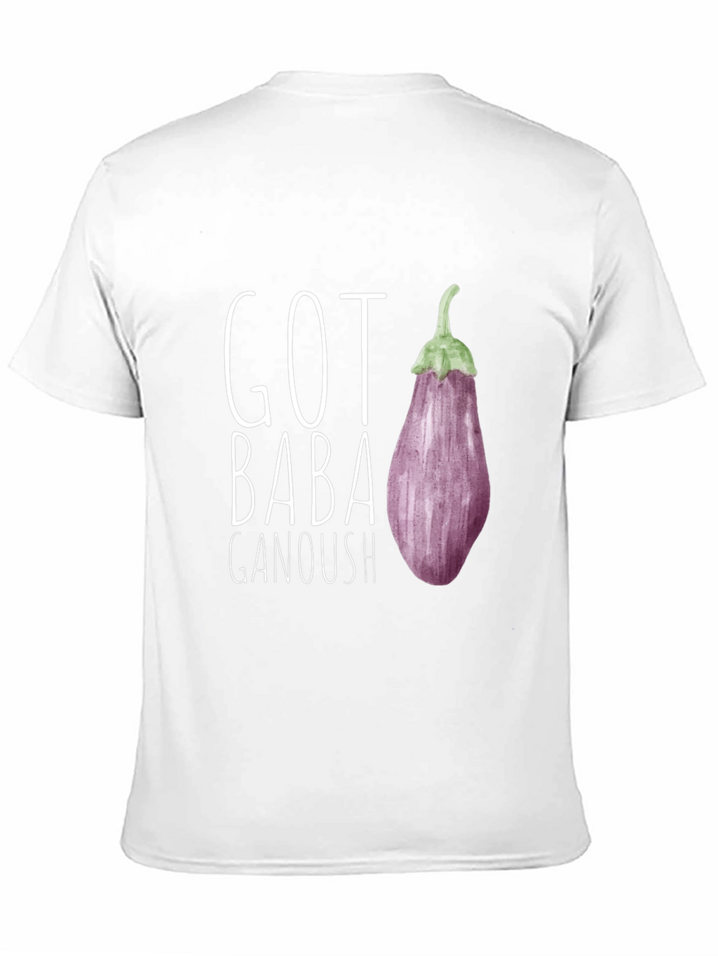 Got Baba Ganoush T-Shirt