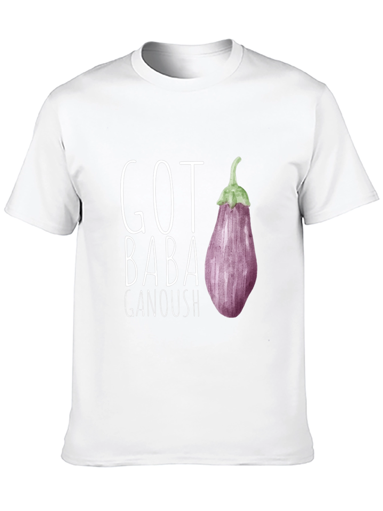 Got Baba Ganoush T-Shirt