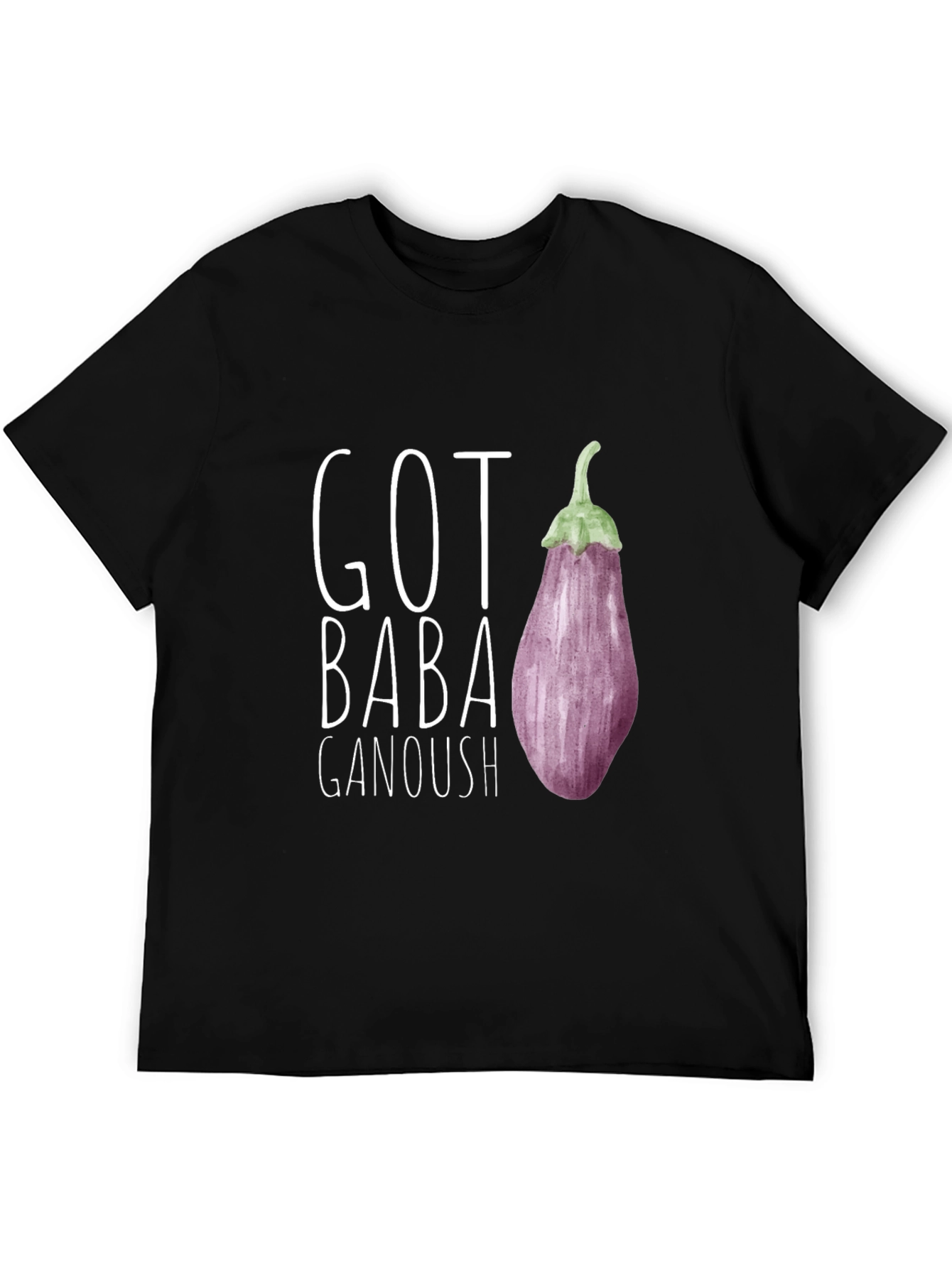 Got Baba Ganoush T-Shirt