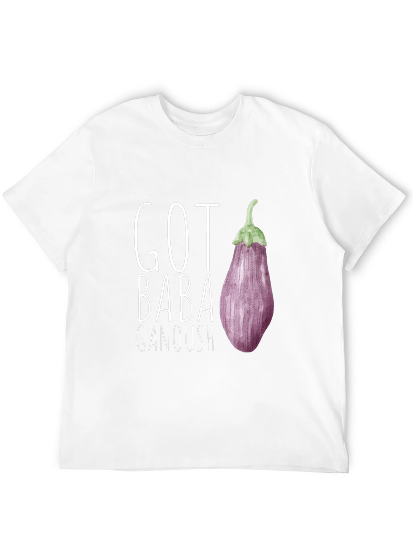 Got Baba Ganoush T-Shirt