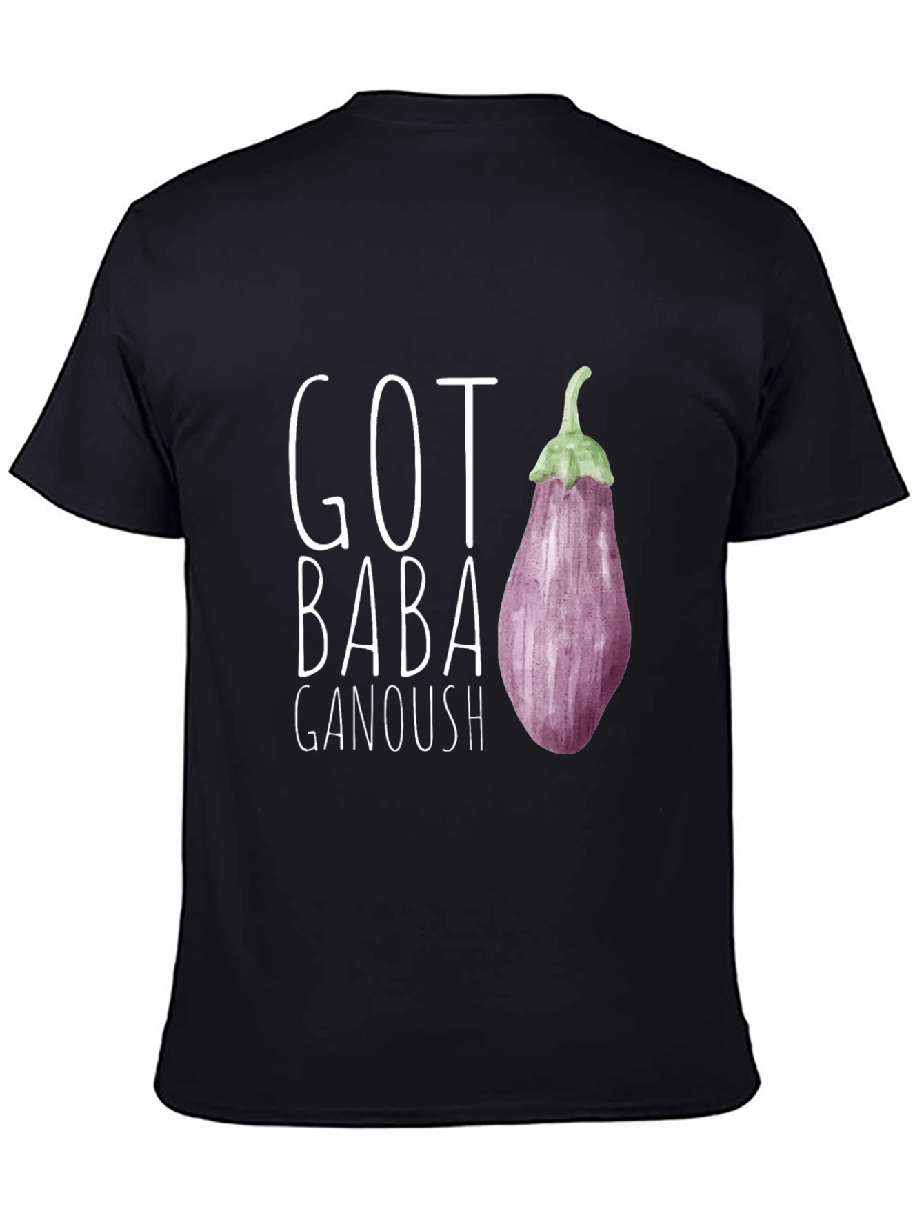 Got Baba Ganoush T-Shirt