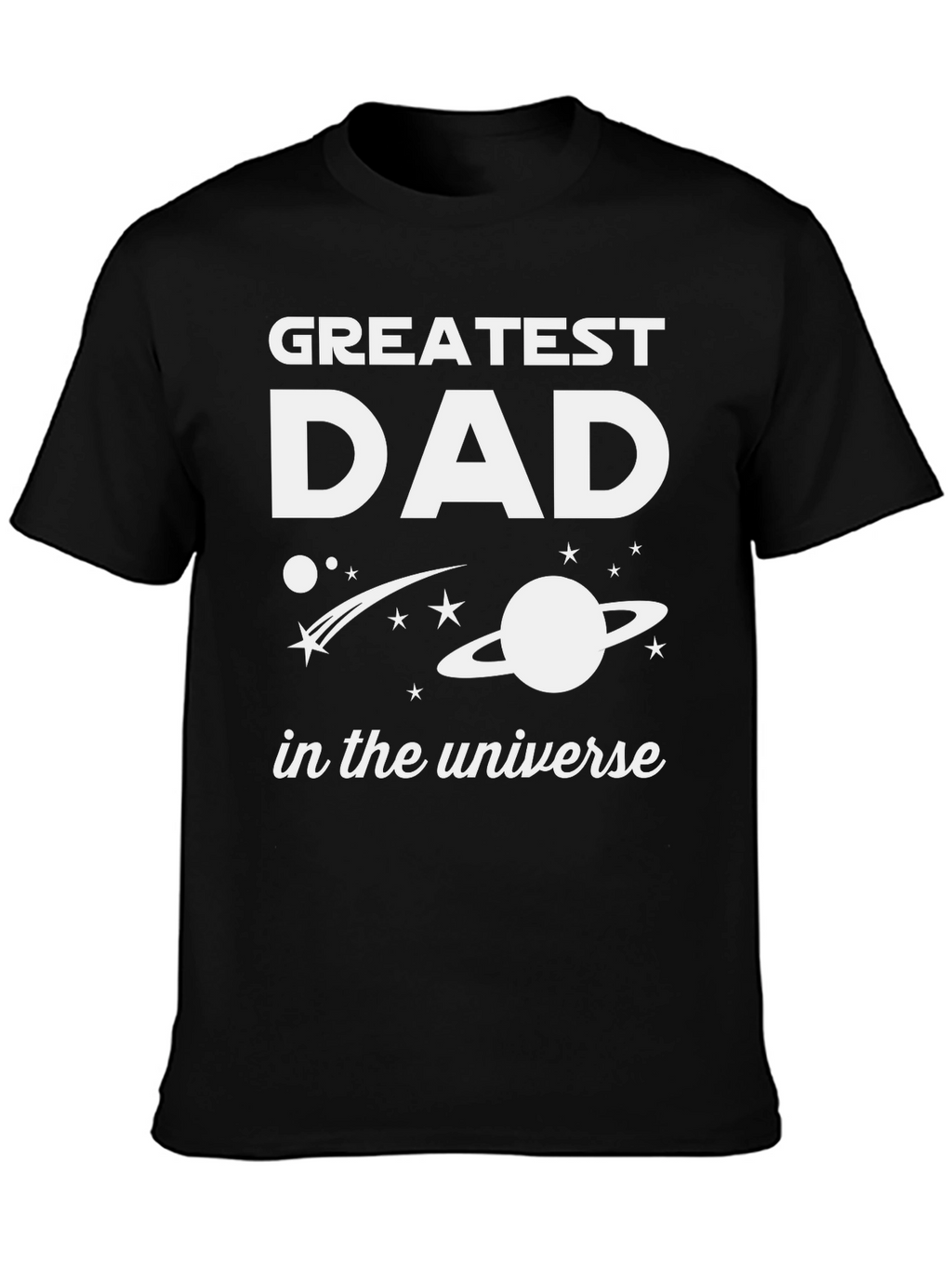 Greatest Dad in the Universe Black T-Shirt