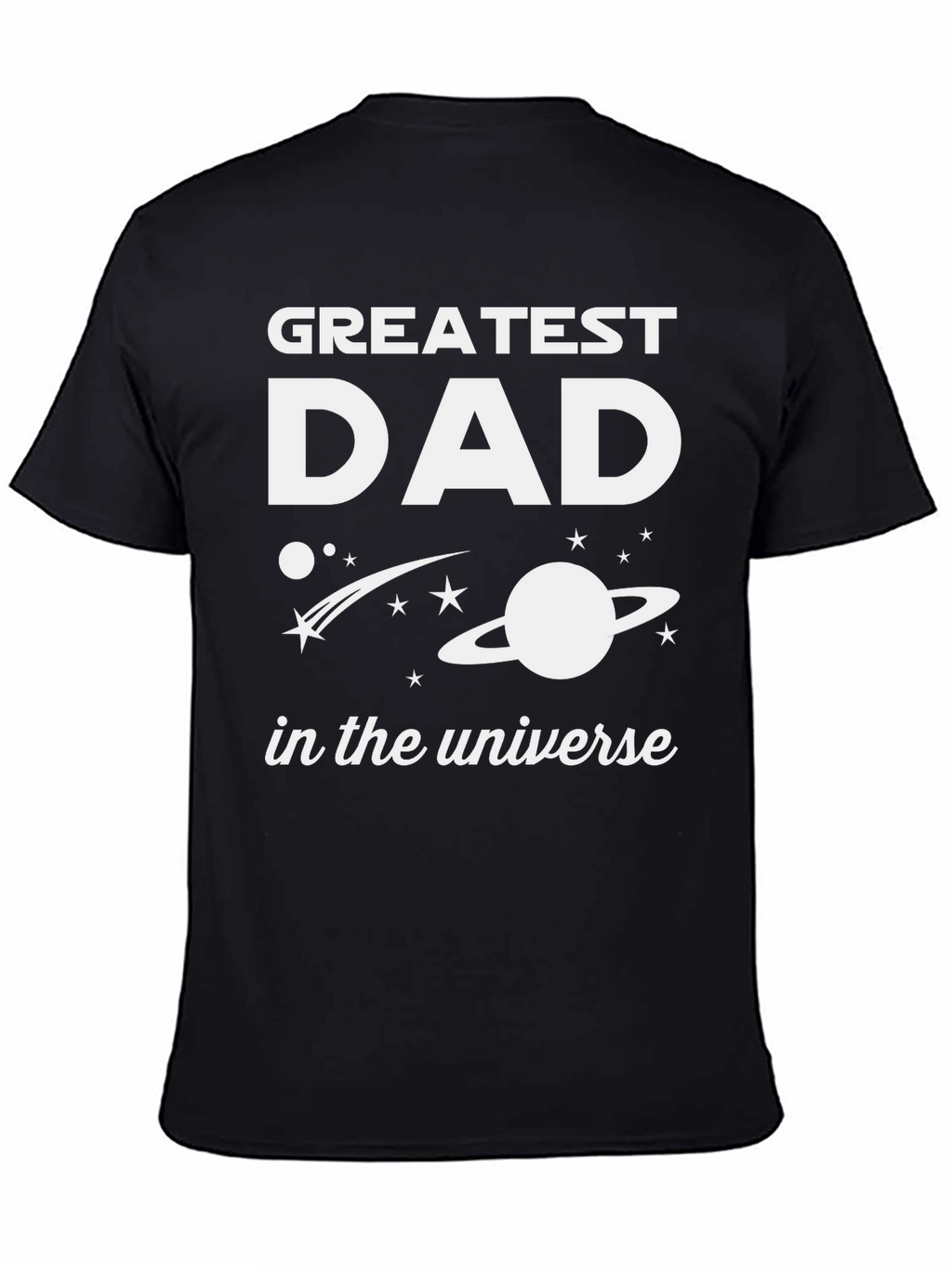 Greatest Dad in the Universe Black T-Shirt