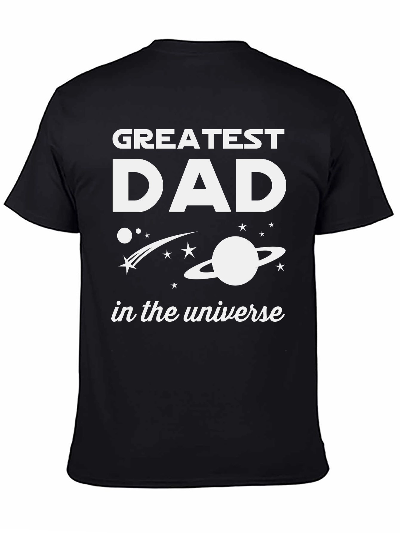 Greatest Dad in the Universe Black T-Shirt
