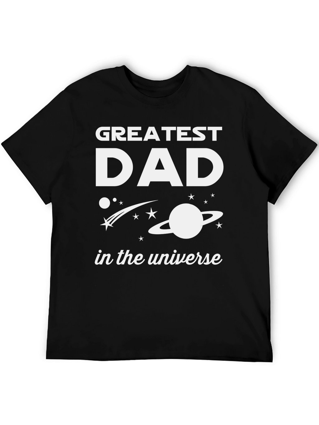 Greatest Dad in the Universe Black T-Shirt