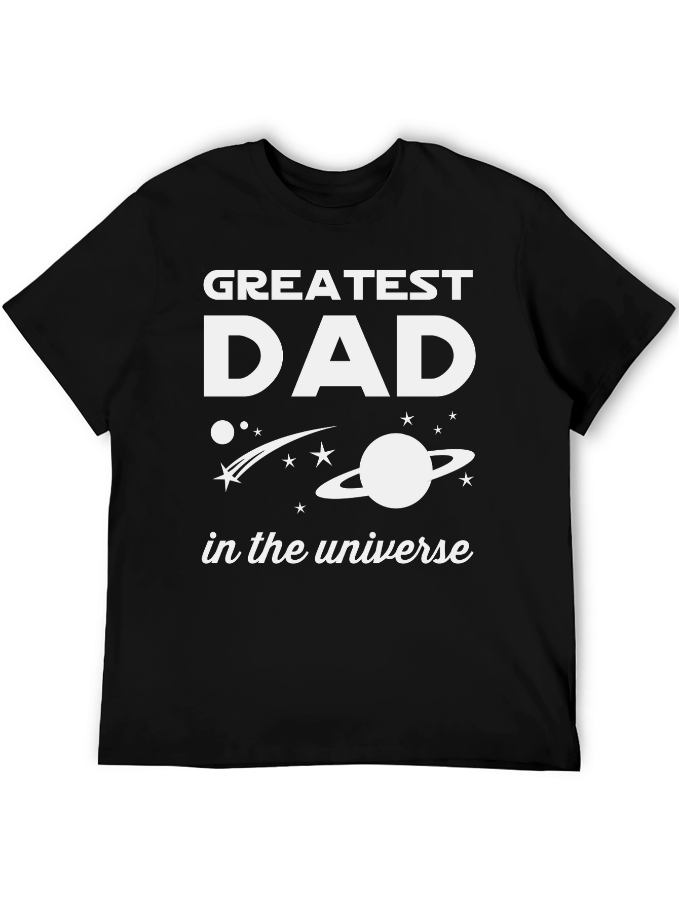 Greatest Dad in the Universe Black T-Shirt