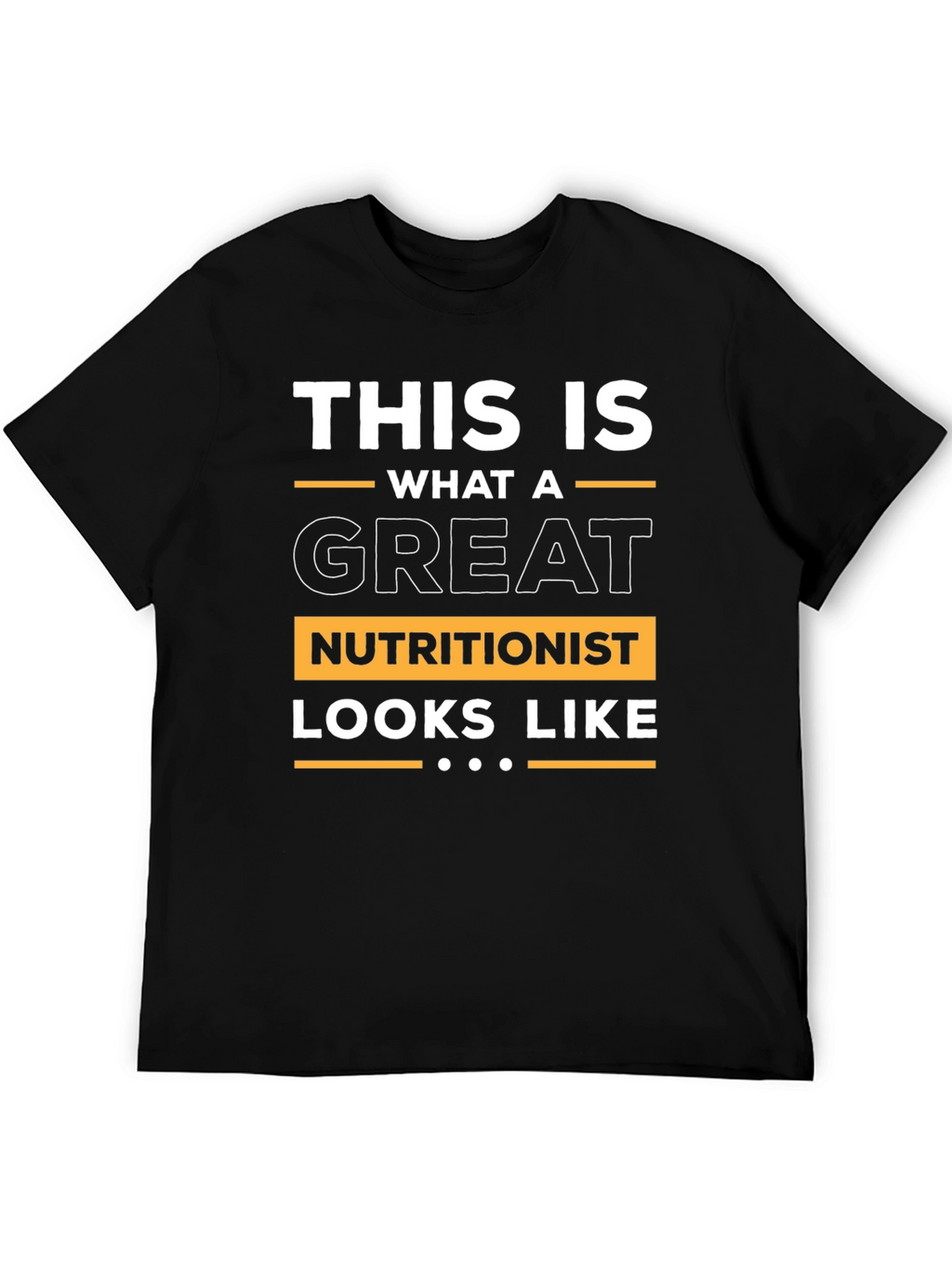 Great Nutritionist T-Shirt - Black Soft Fabric