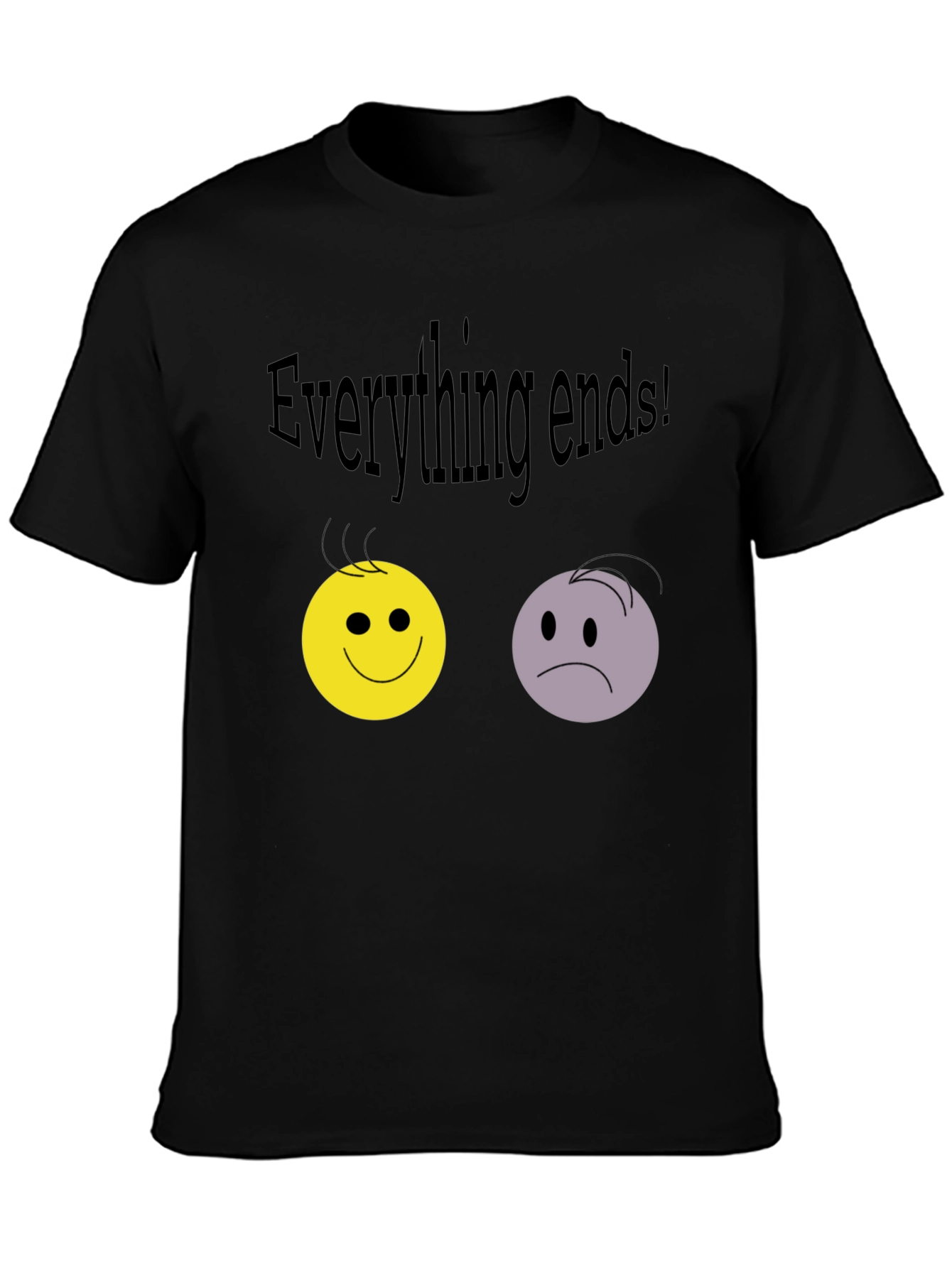 Everything Ends T-Shirt: Happy Sad Faces Graphic Tee