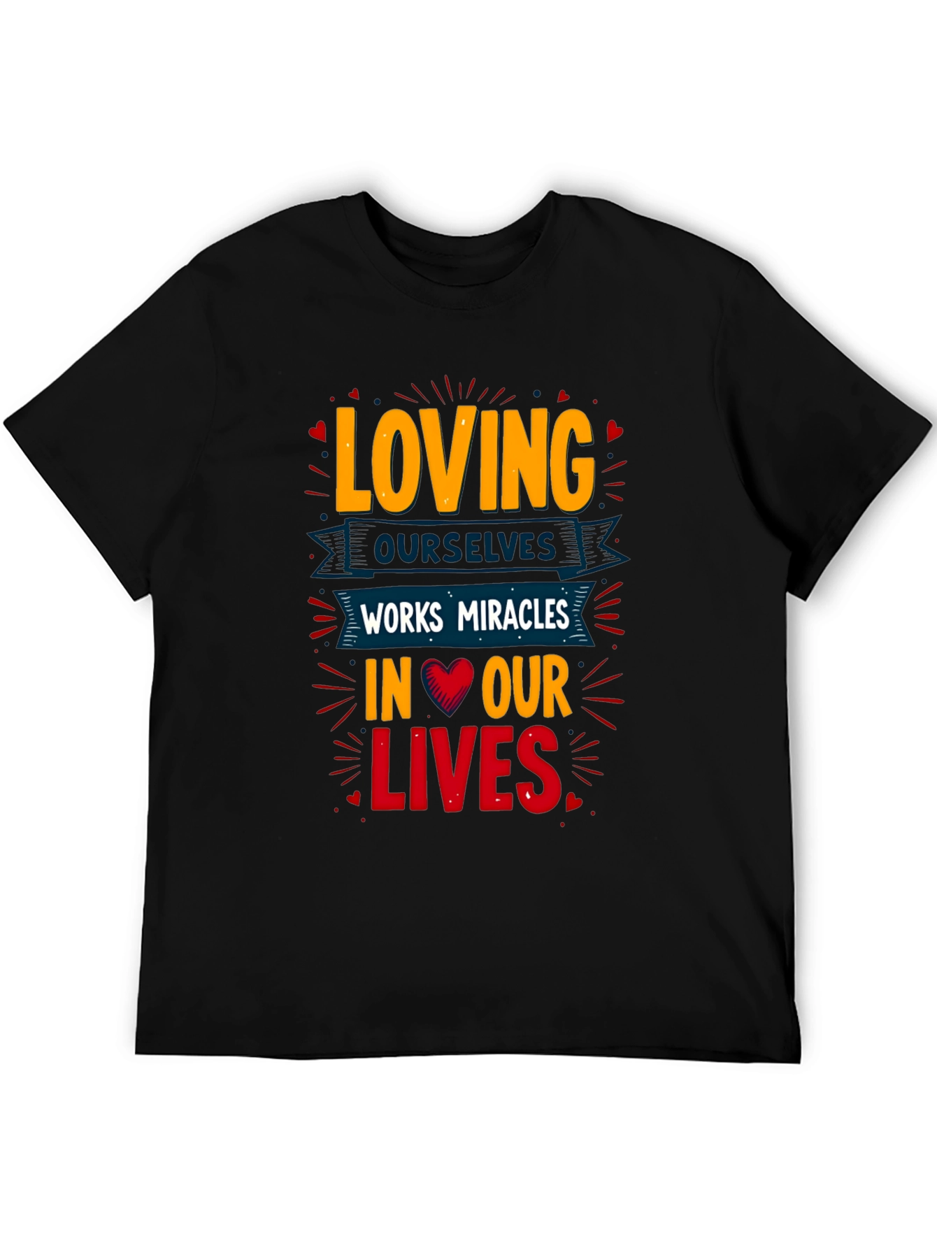Loving Ourselves T-Shirt - Miracles in Our Lives