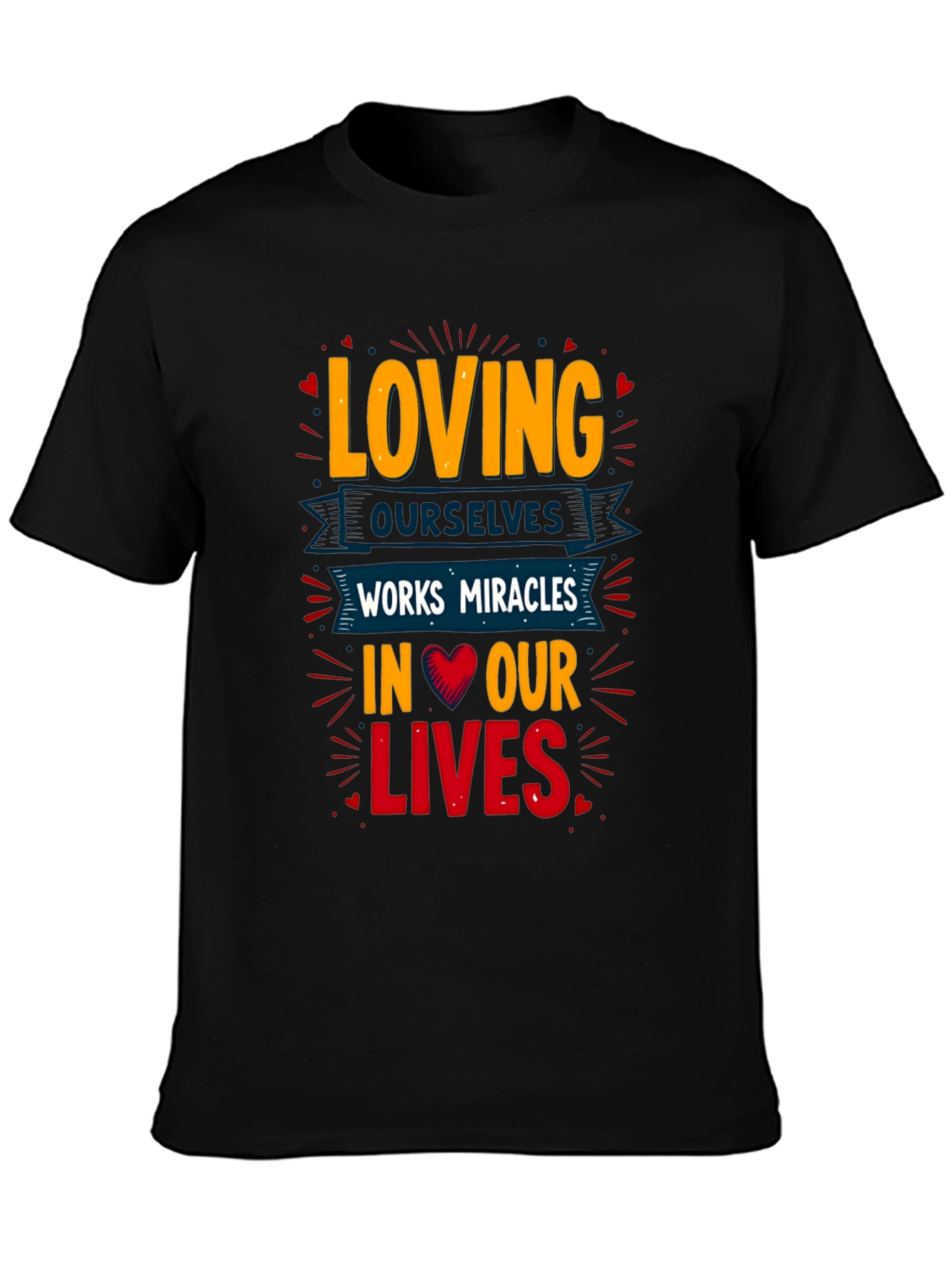 Loving Ourselves T-Shirt - Miracles in Our Lives