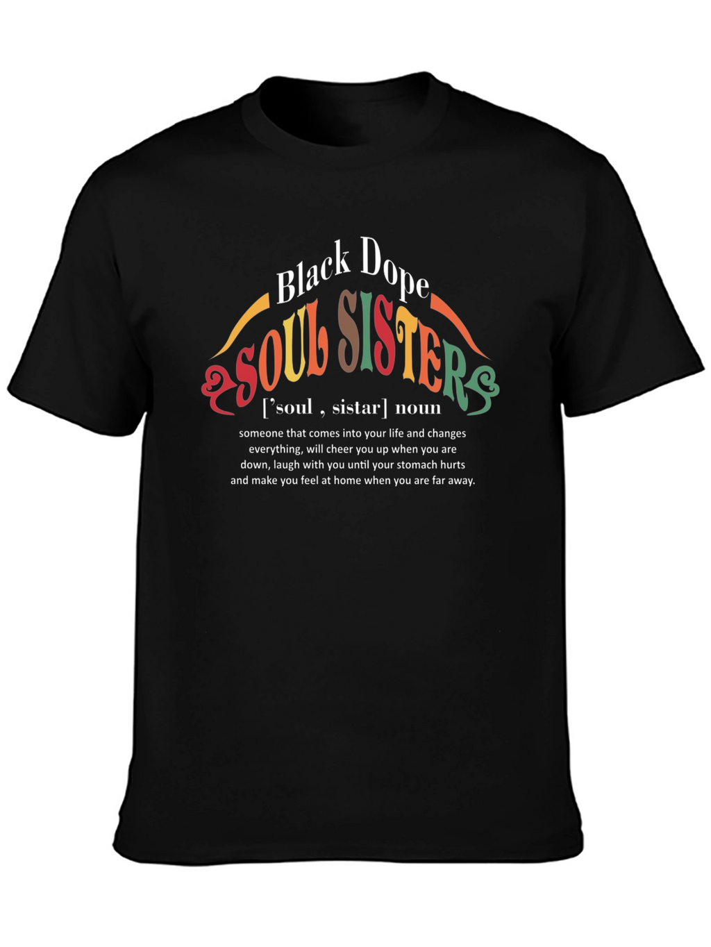 Black Dope Soul Sisters Graphic T-Shirt