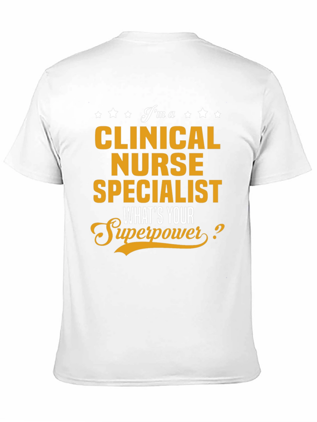 Clinical Nurse Specialist Superpower T-Shirt