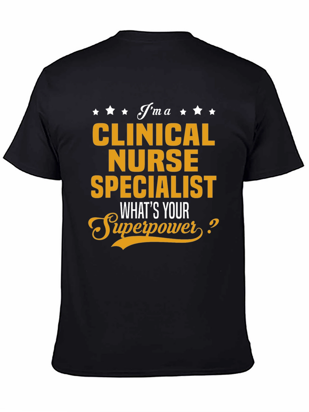 Clinical Nurse Specialist Superpower T-Shirt