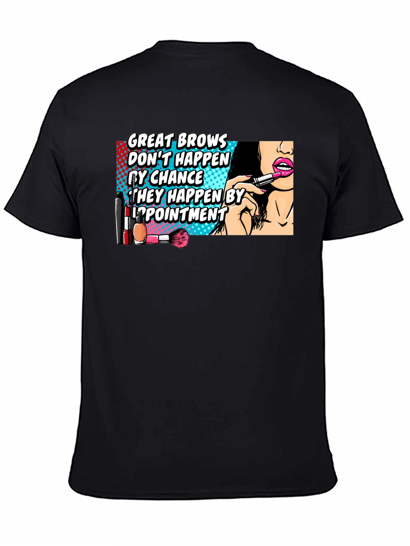 Great Brows T-Shirt - Funny Beauty Salon Appointment Tee