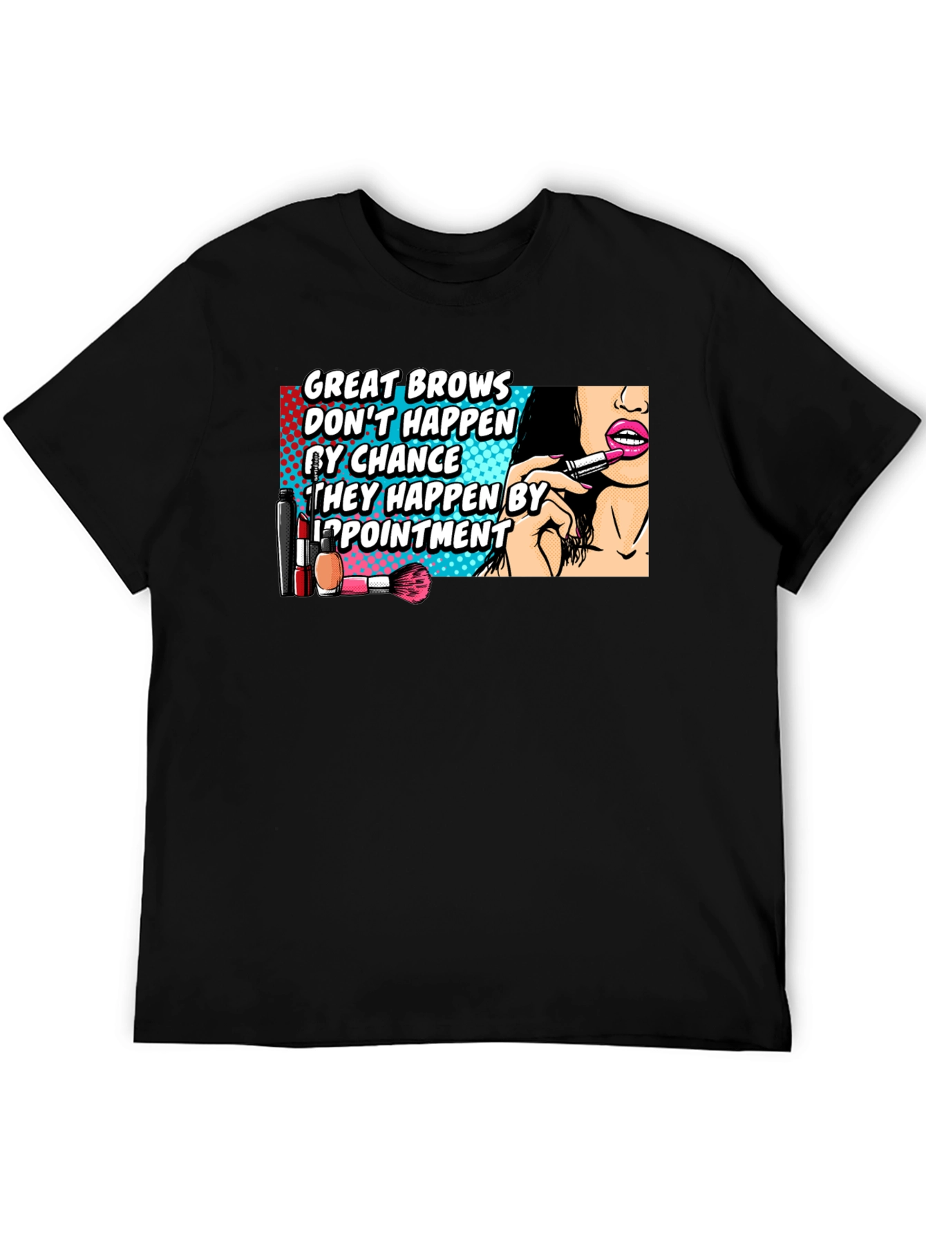 Great Brows T-Shirt - Funny Beauty Salon Appointment Tee