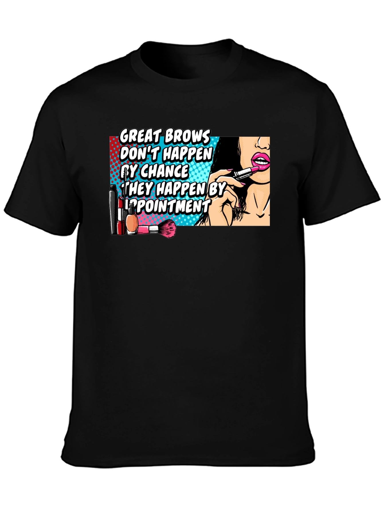 Great Brows T-Shirt - Funny Beauty Salon Appointment Tee
